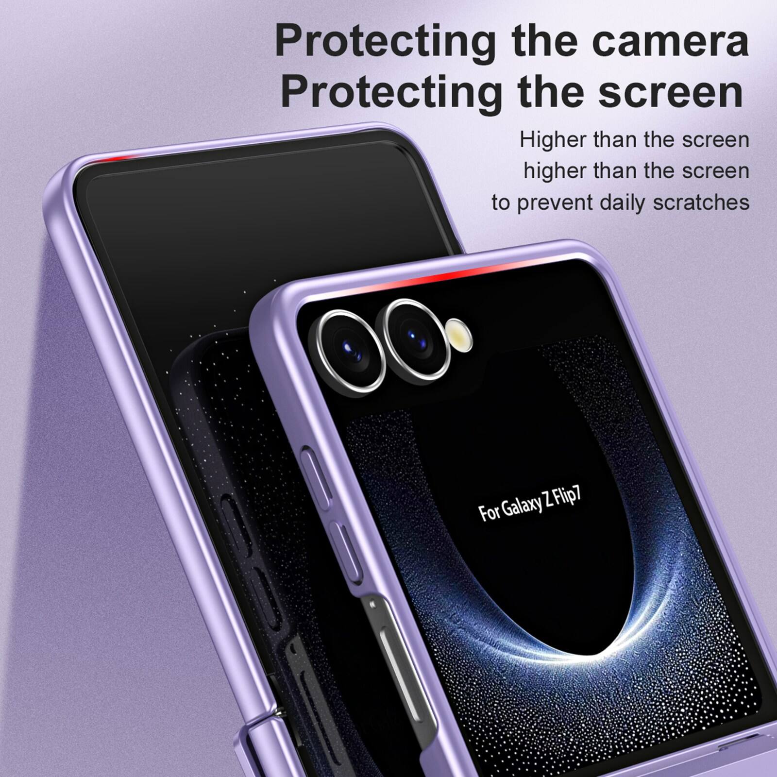 Protecting the camera  
Protecting the screen  
Higher than the screen higher than the screen to prevent daily scratches  
For Galaxy Z Flip7