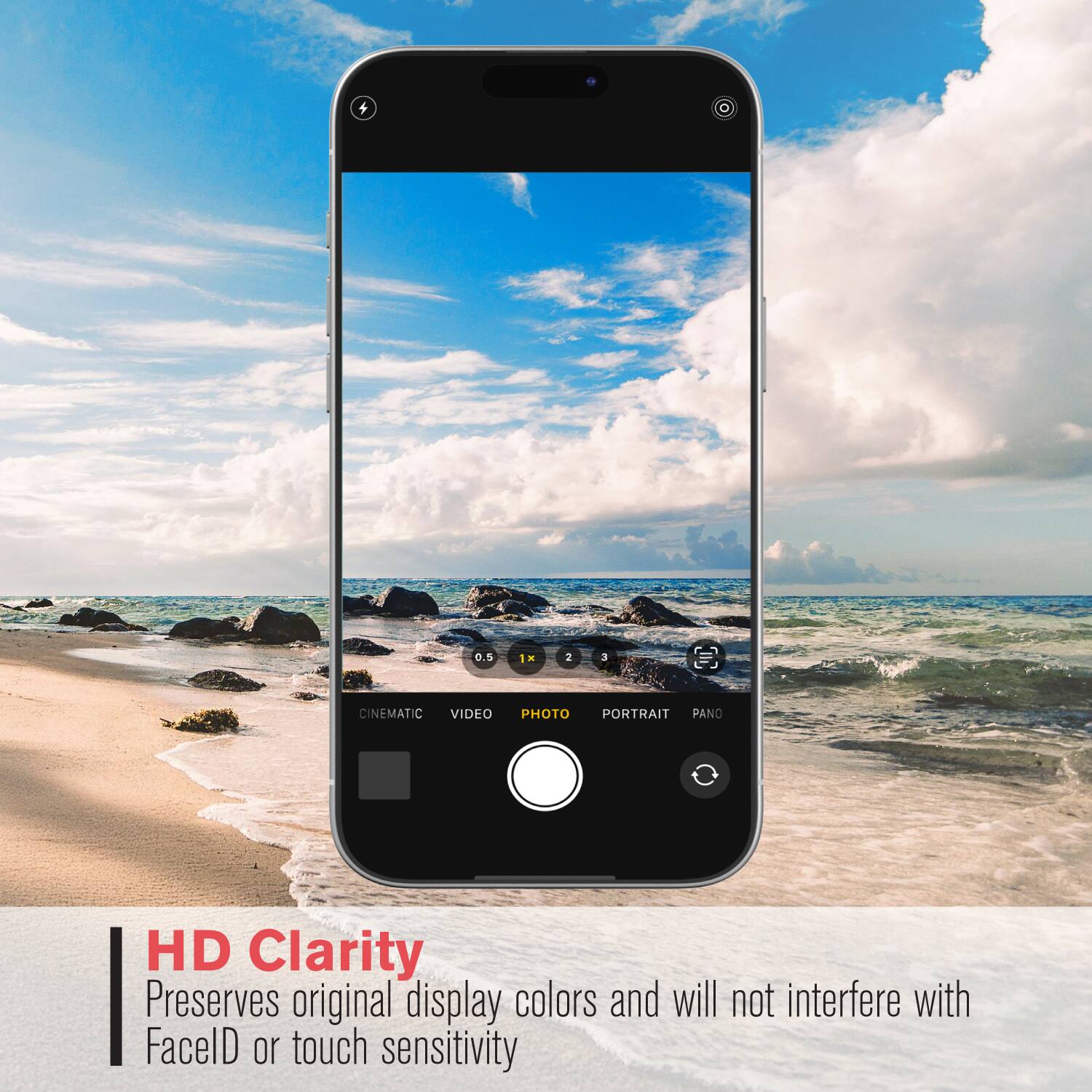 + O.5 x 2 3 C CINEMATIC VIDEO PHOTO PORTRAIT PANO HD Clarity Preserves original display colors and will not interfere with FaceID or touch sensitivity