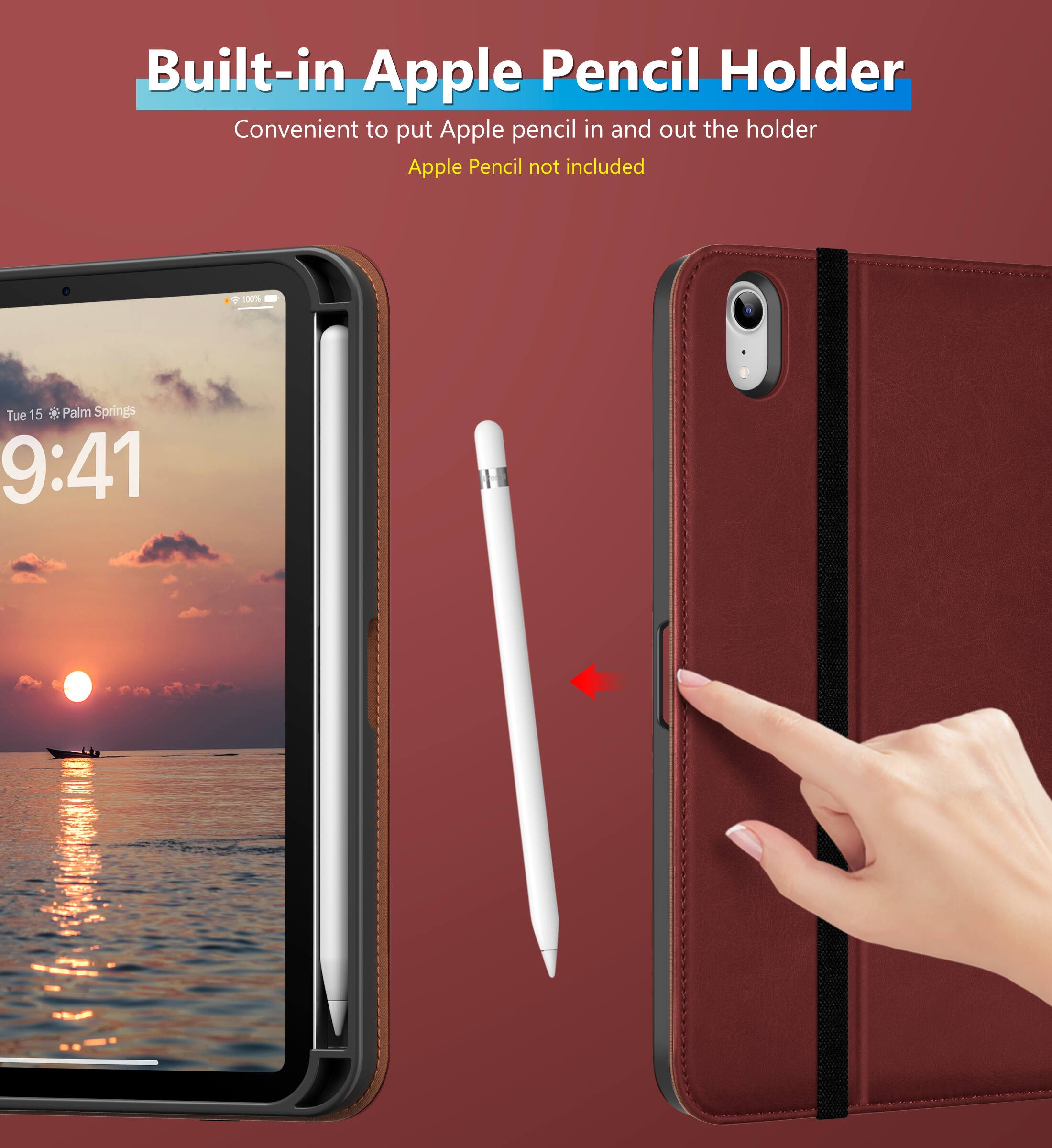 Built-in Apple Pencil Holder  
Convenient to put Apple pencil in and out the holder  
Apple Pencil not included  

Tue 15 Palm Springs  
9:41