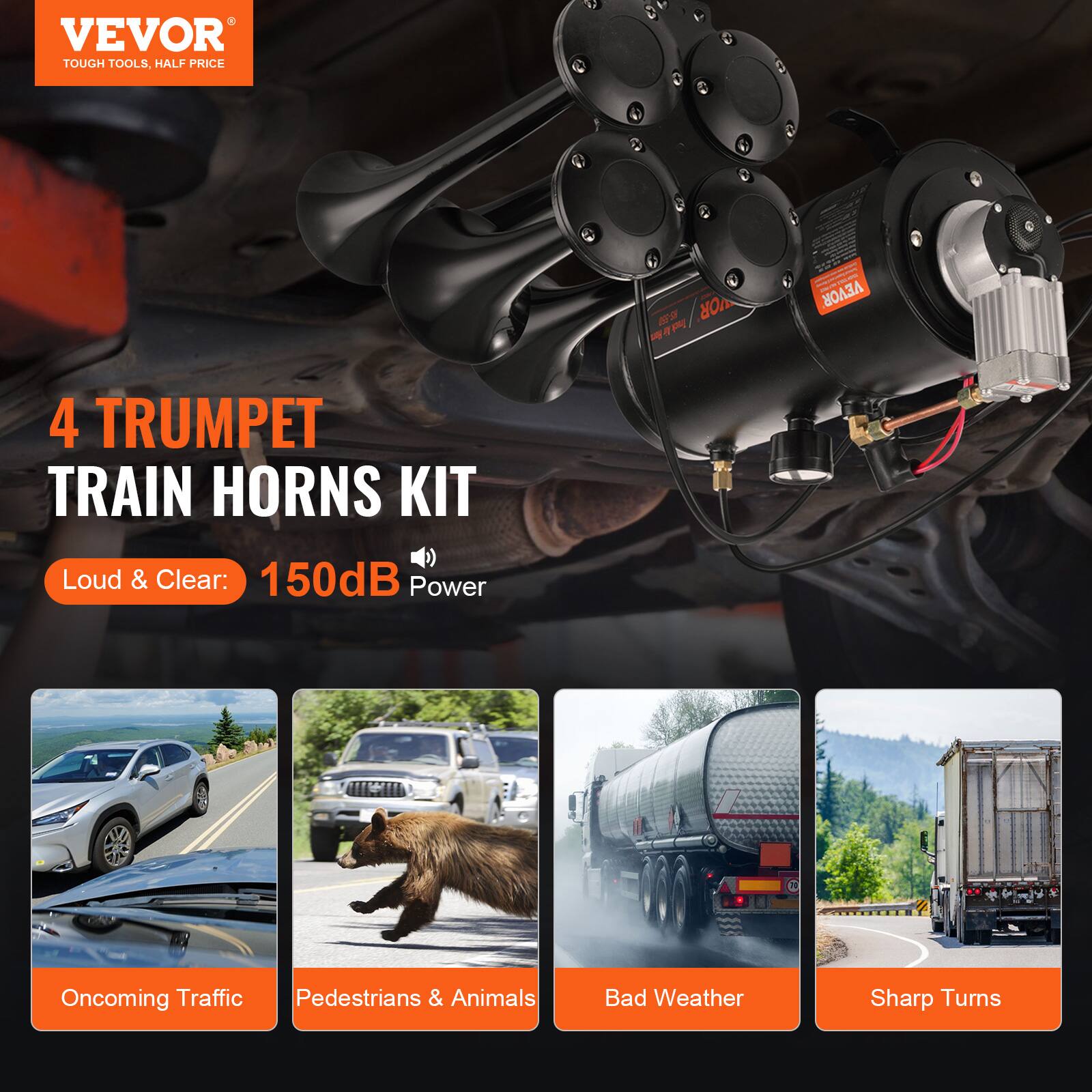 VEVOR TOUGH TOOLS, HALF PRICE

4 TRUMPET TRAIN HORNS KIT

Loud & Clear: 150dB Power

Oncoming Traffic
Pedestrians & Animals
Bad Weather
Sharp Turns