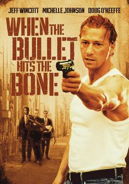 When the Bullet Hits the Bone - DVD
