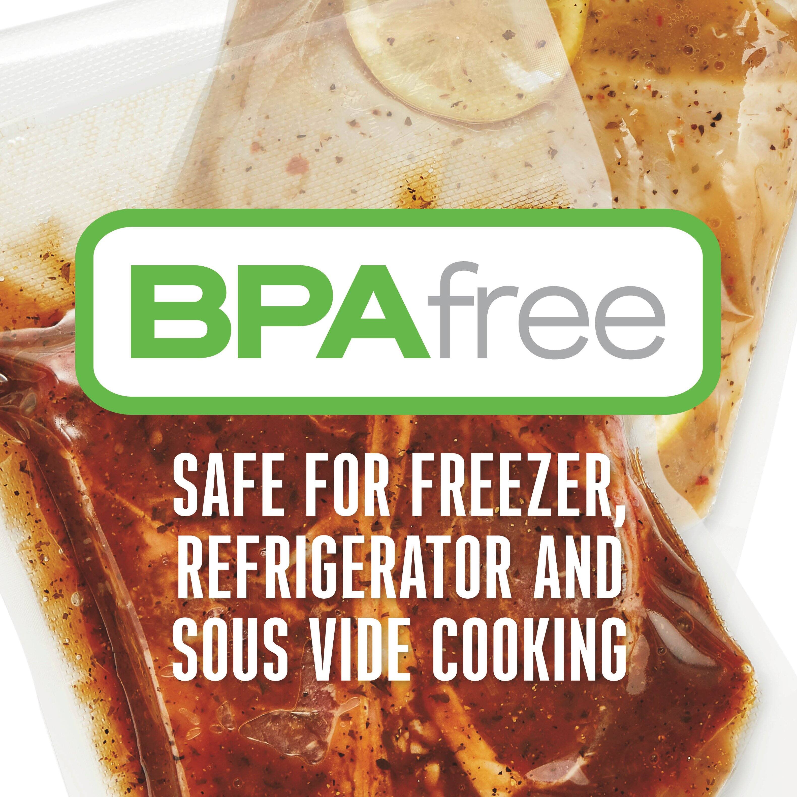 BPA free  
SAFE FOR FREEZER, REFRIGERATOR AND SOUS VIDE COOKING