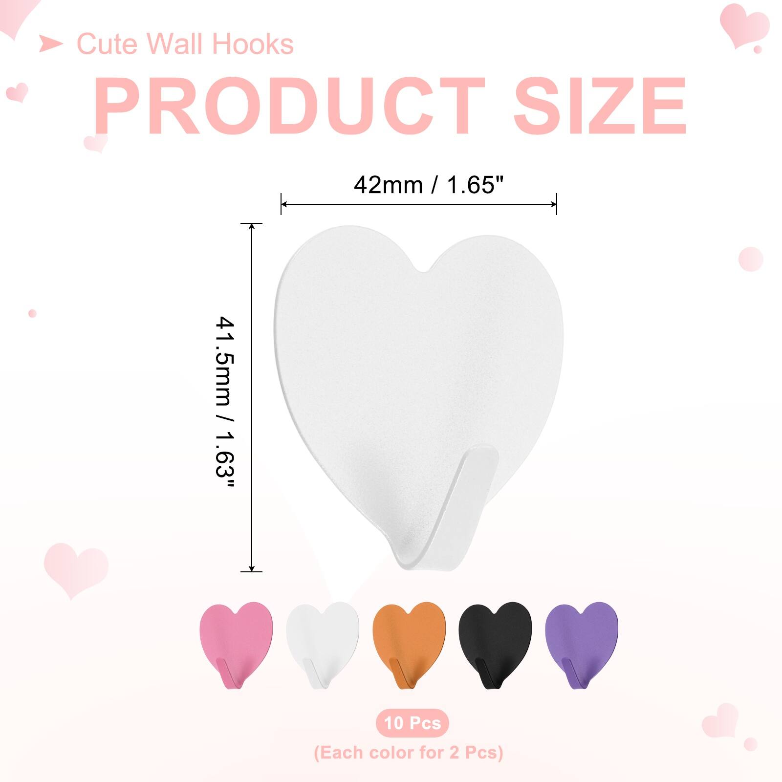 Cute Wall Hooks

PRODUCT SIZE

42mm / 1.65"
41.5mm / 1.63"

10 Pcs (Each color for 2 Pcs)