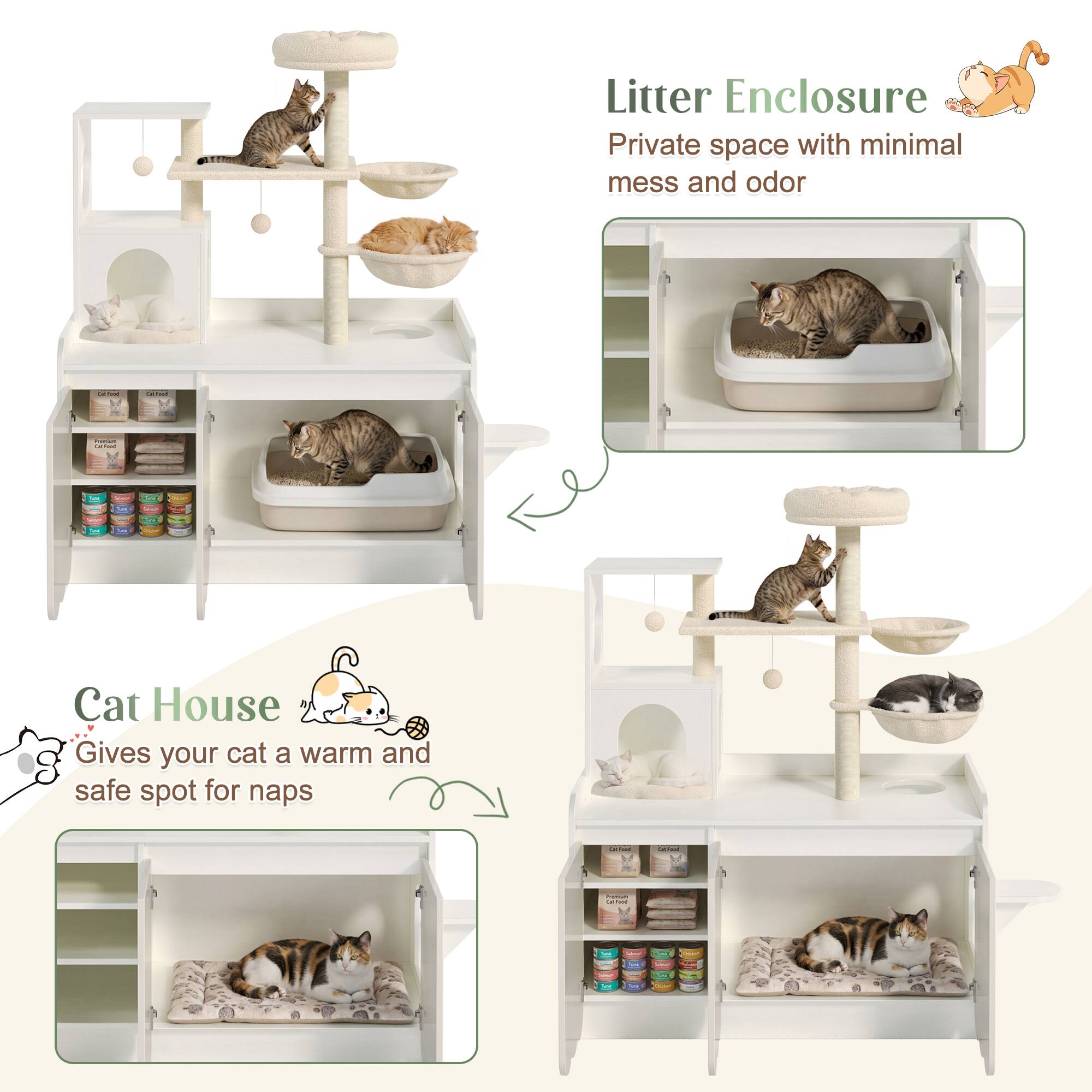 Litter Enclosure  
Private space with minimal mess and odor  

Cat House  
Gives your cat a warm and safe spot for naps