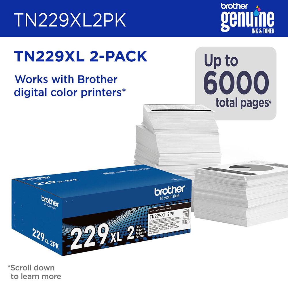 TN229XL2PK brother genuine INK & TONER TN229XL 2-PACK Works with Brother digital color printers* Up to 6000 total pages* ehe 12P 229 brother side at your brother M ursde -  3000 TN229XL 2PK Pack Paquetz 229 229 XL 2 Pacetes Paquetes XL 2PK *Scroll down to learn more