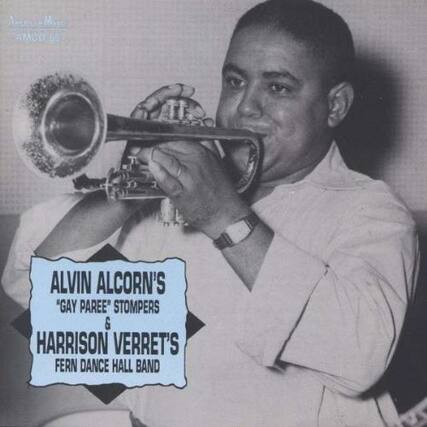 ALVIN ALCORN'S "GAY PAREE" STOMPERS & HARRISON VERRET'S FERN DANCE HALL BAND
