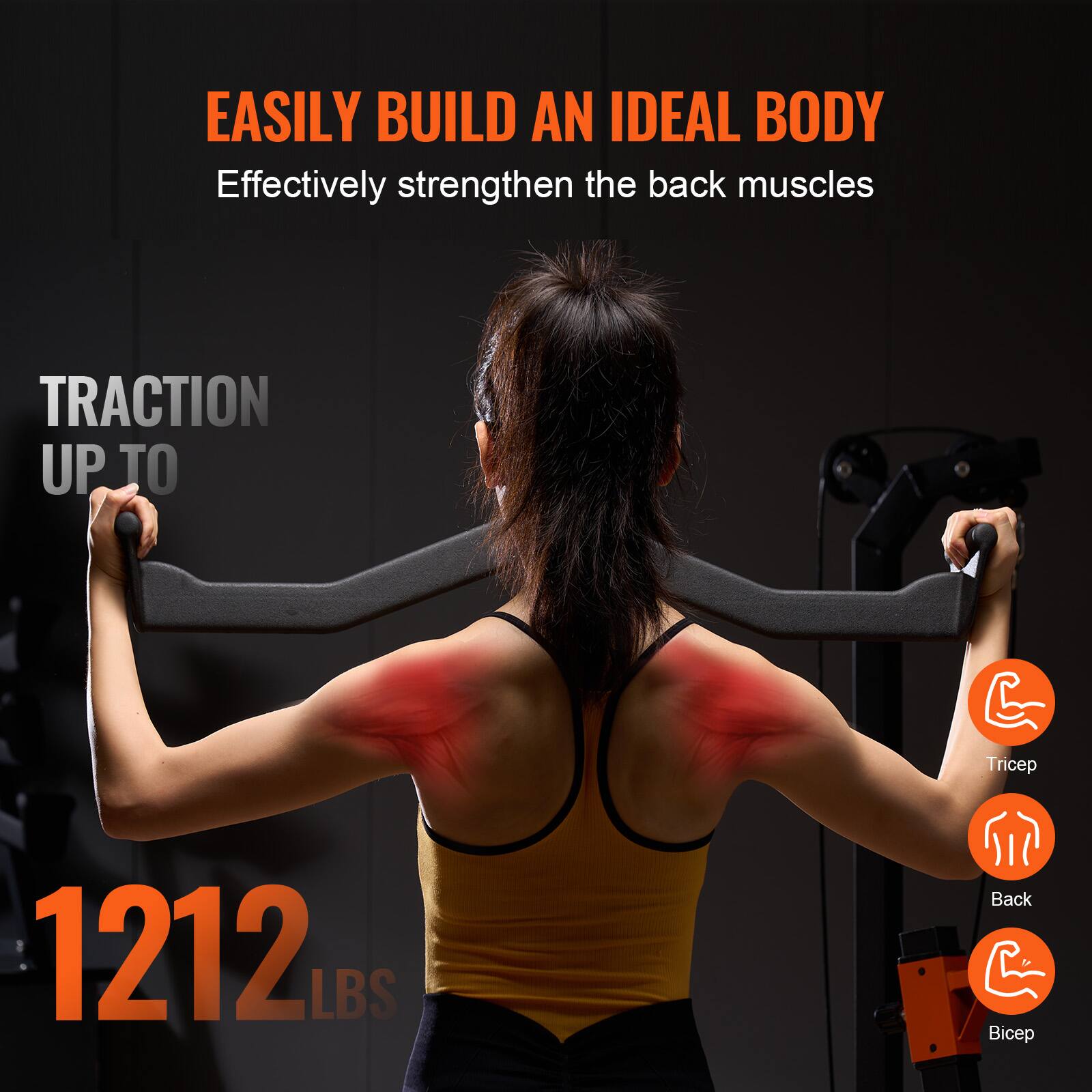 EASILY BUILD AN IDEAL BODY  
Effectively strengthen the back muscles  

TRACTION UP TO  
1212 LBS  

Tricep  
Back  
Bicep