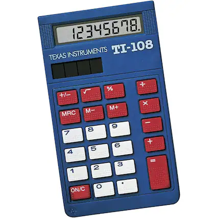 TEXAS INSTRUMENTS TI-108
12345678
+/- √ % MRC M- M+ ÷ × - + =
7 8 9 4 5 6 1 2 3 0 . ON/C