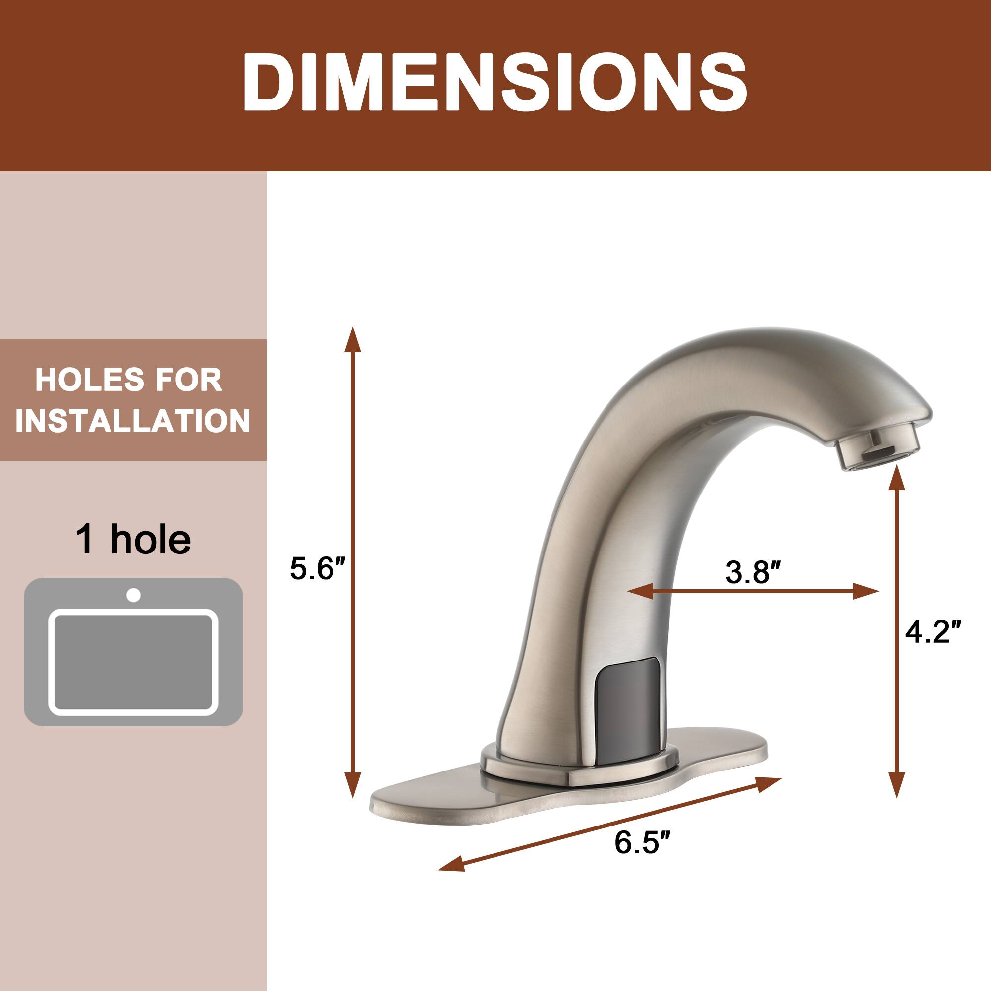 DIMENSIONS  
HOLES FOR INSTALLATION  
1 hole  
5.6"  
3.8"  
4.2"  
6.5"