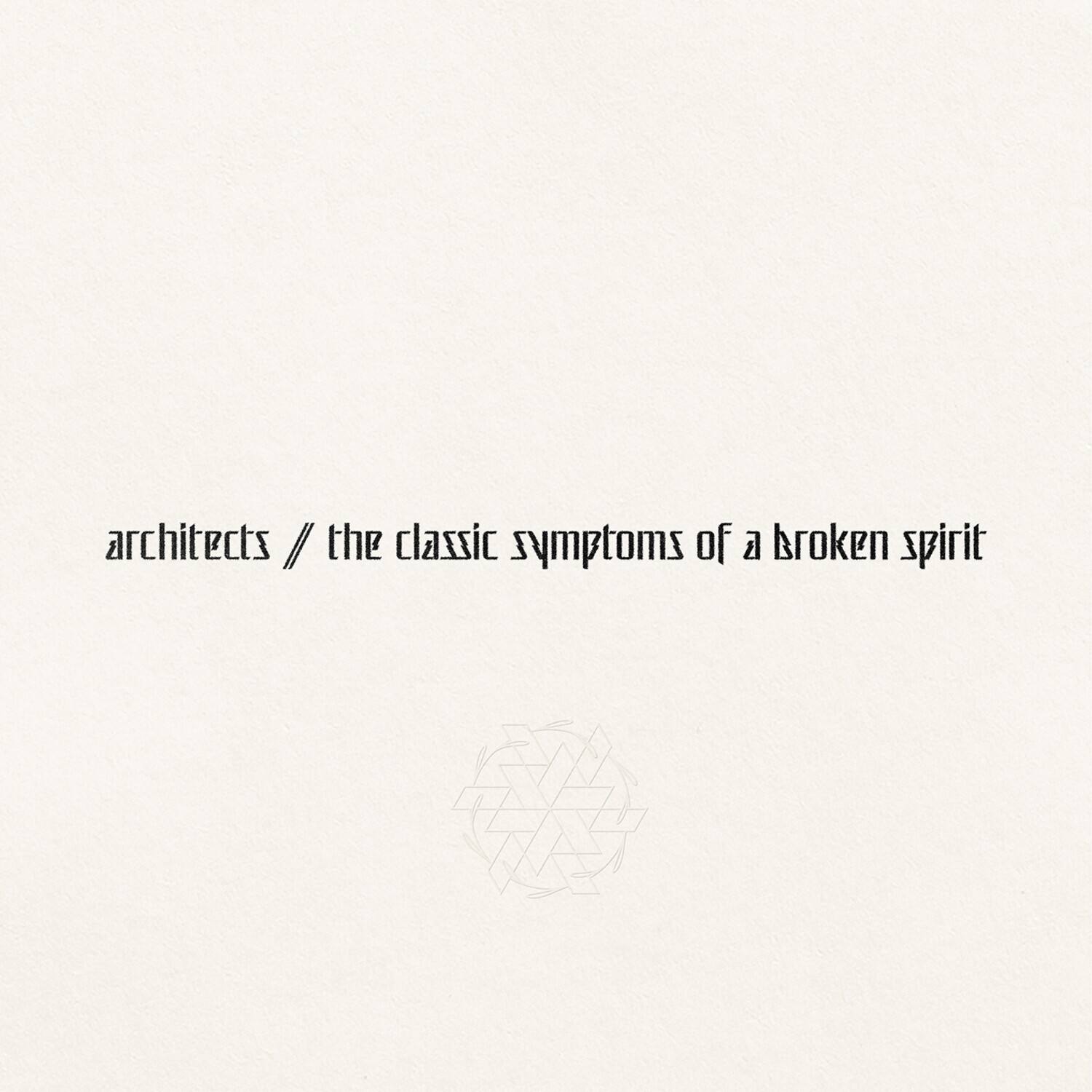 architects // the classic symptoms of a broken spirit