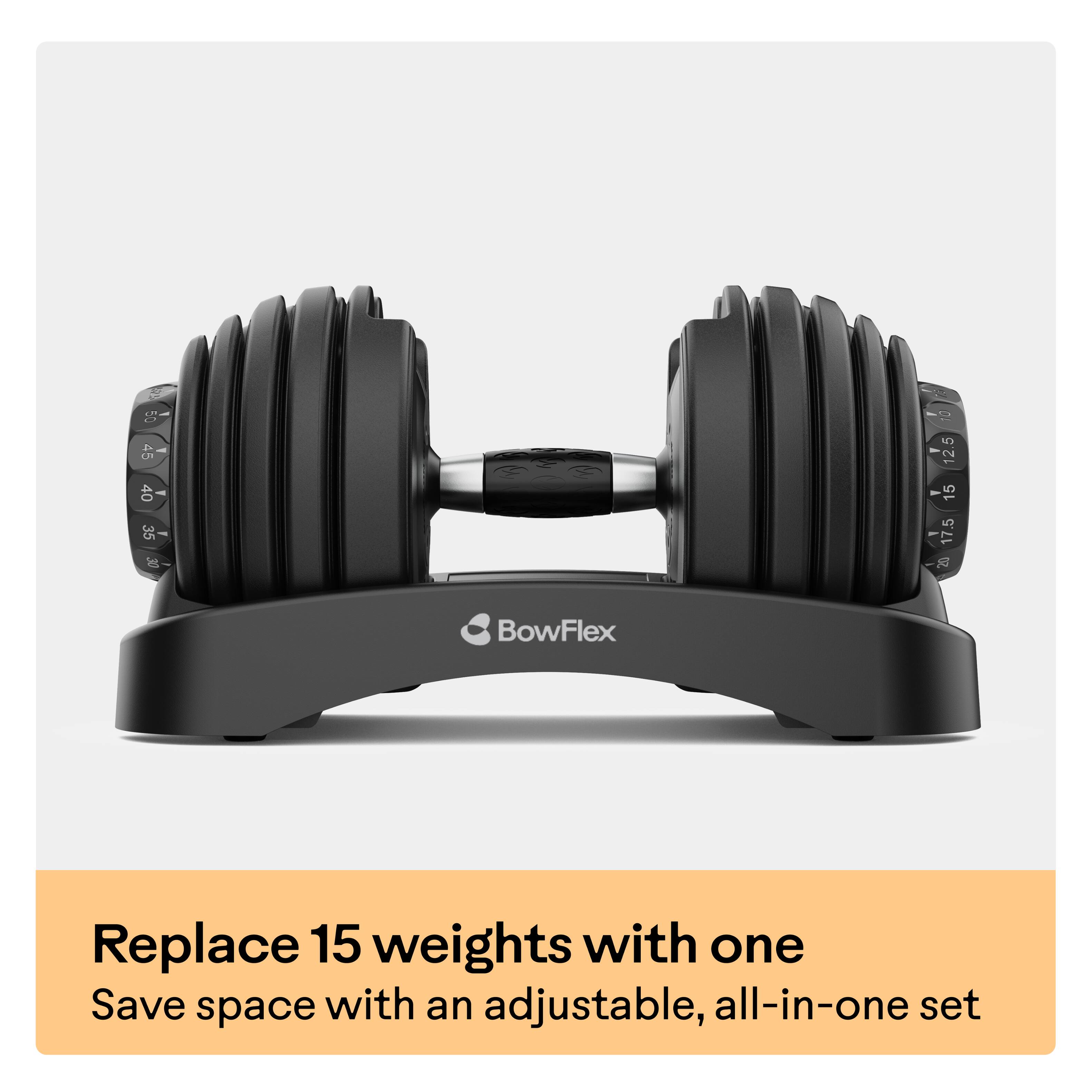 L 7 d. 40 35 dE - 1 - 12.5 - 15 - 17.5 20 BowFlex Replace 15 weights with one Save space with an adjustable, all-in-one set