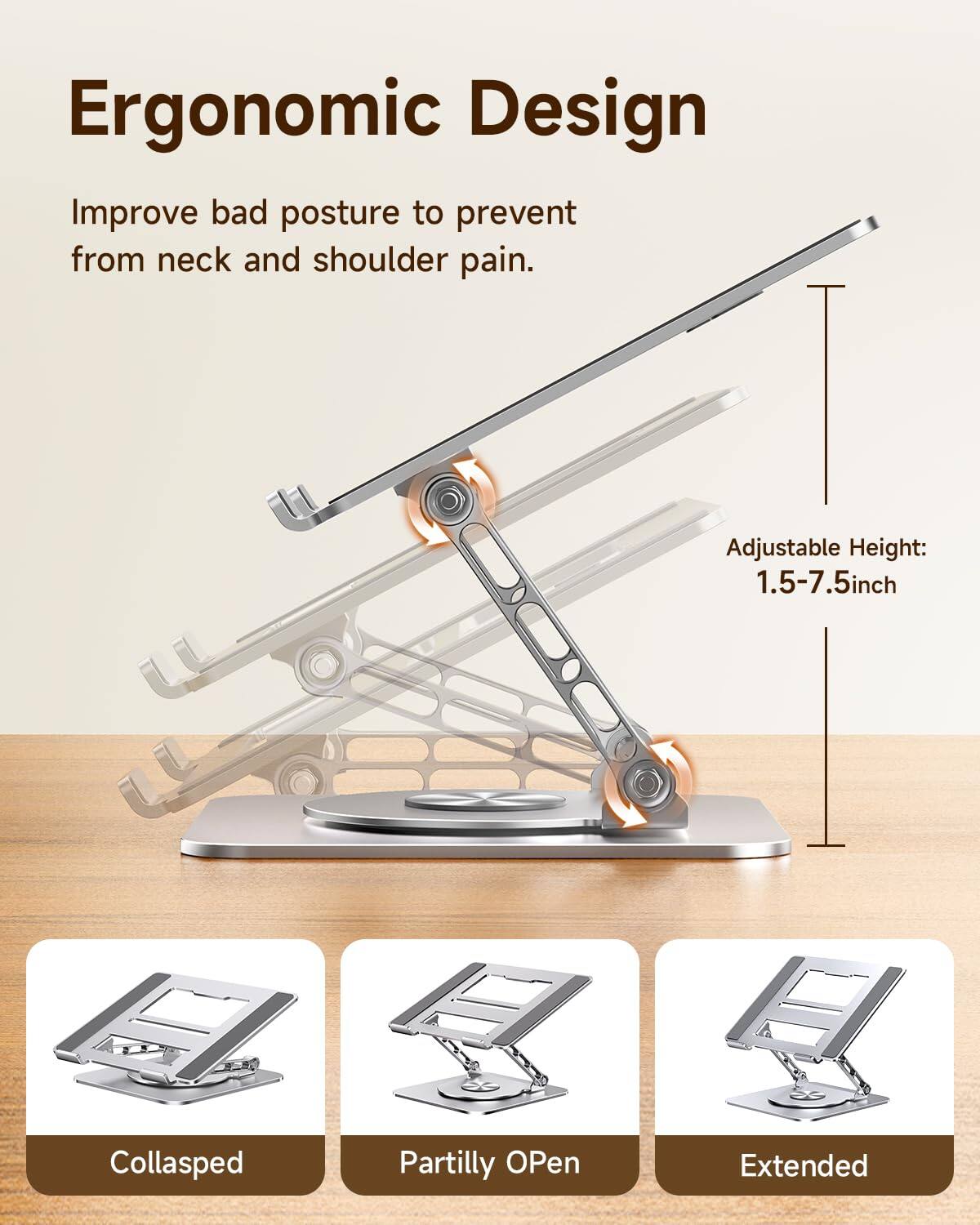 Ergonomic Design  
Improve bad posture to prevent from neck and shoulder pain.  

Adjustable Height: 1.5-7.5 inch  

Collapsed  
Partially Open  
Extended
