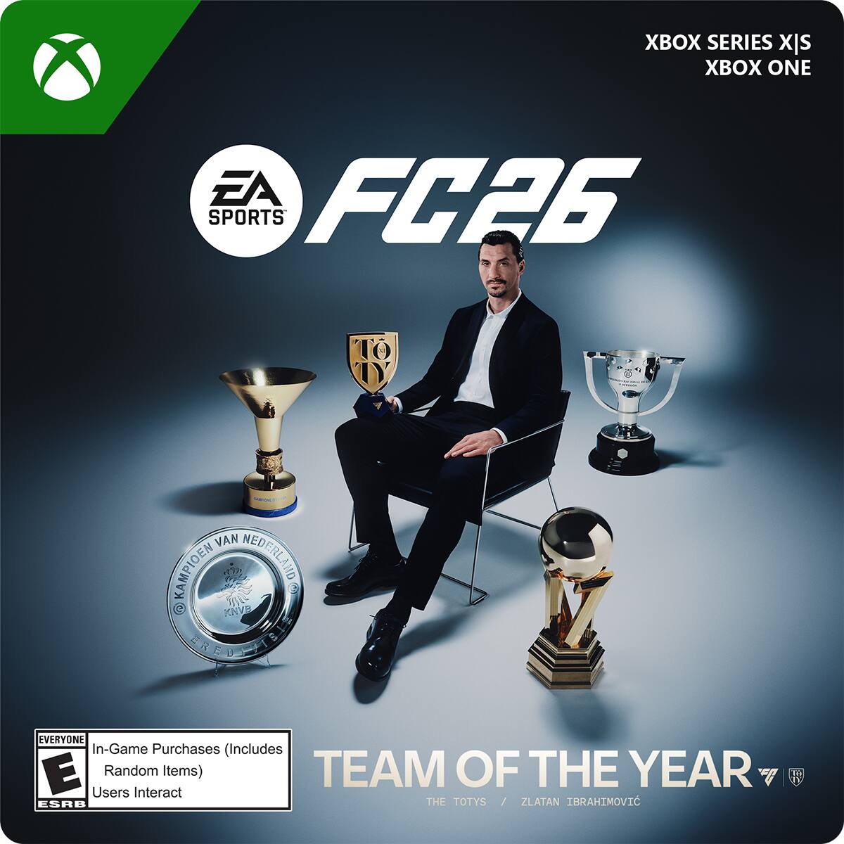 XBOX SERIES X|S  
XBOX ONE  

EA SPORTS  
FC26  

EVERYONE  
In-Game Purchases (Includes Random Items)  
Users Interact  

TEAM OF THE YEAR  
THE TOTYS / ZLATAN IBRAHIMOVIC  

KAMPIOEN VAN NEDERLAND  
KNVB  

ESRB - E (Everyone)