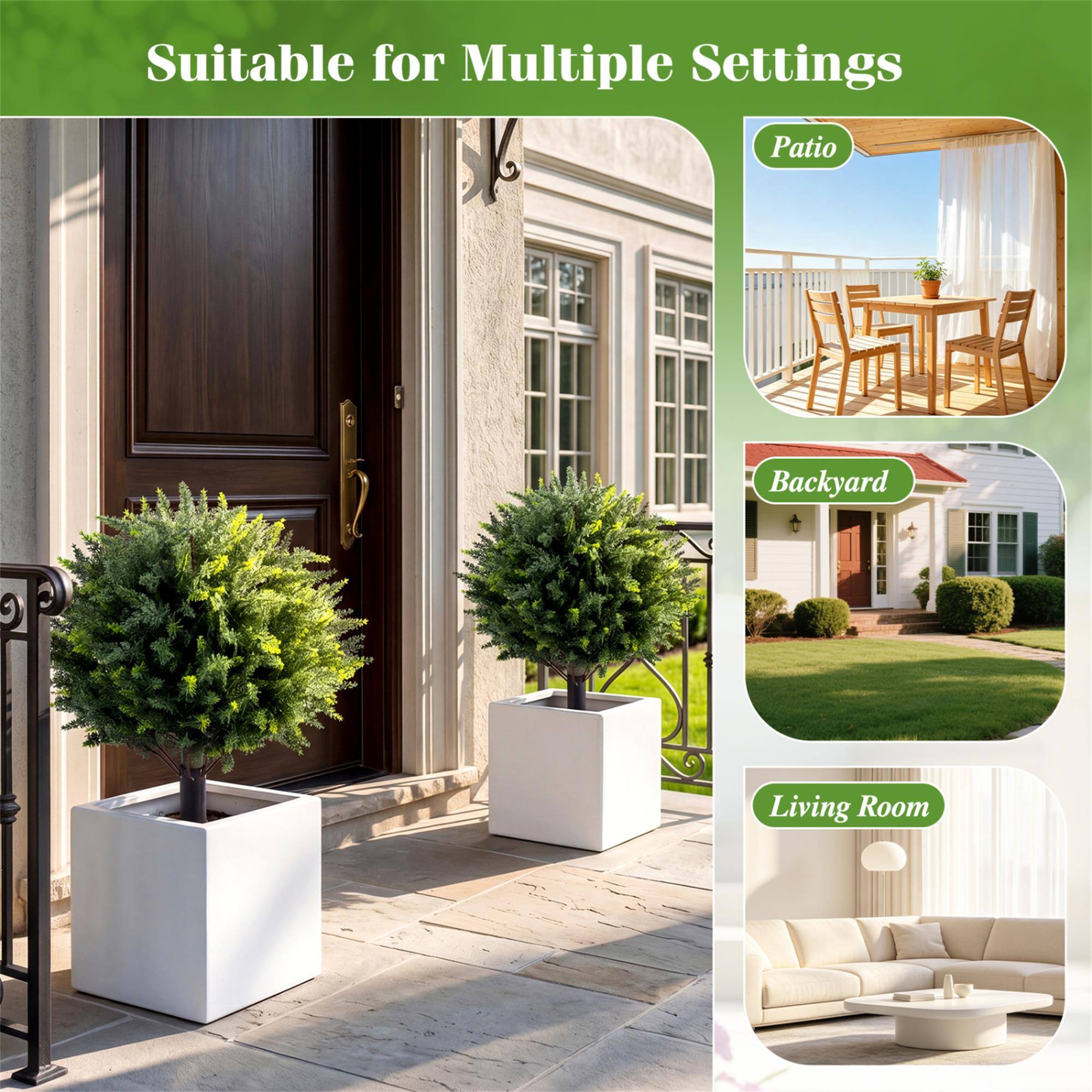 Suitable for Multiple Settings  
Patio  
Backyard  
Living Room