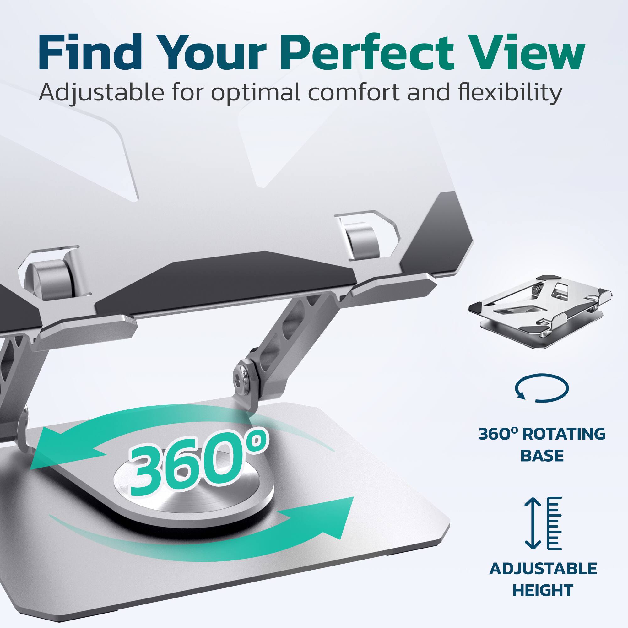 Find Your Perfect View
Adjustable for optimal comfort and flexibility
360° ROTATING BASE
ADJUSTABLE HEIGHT
