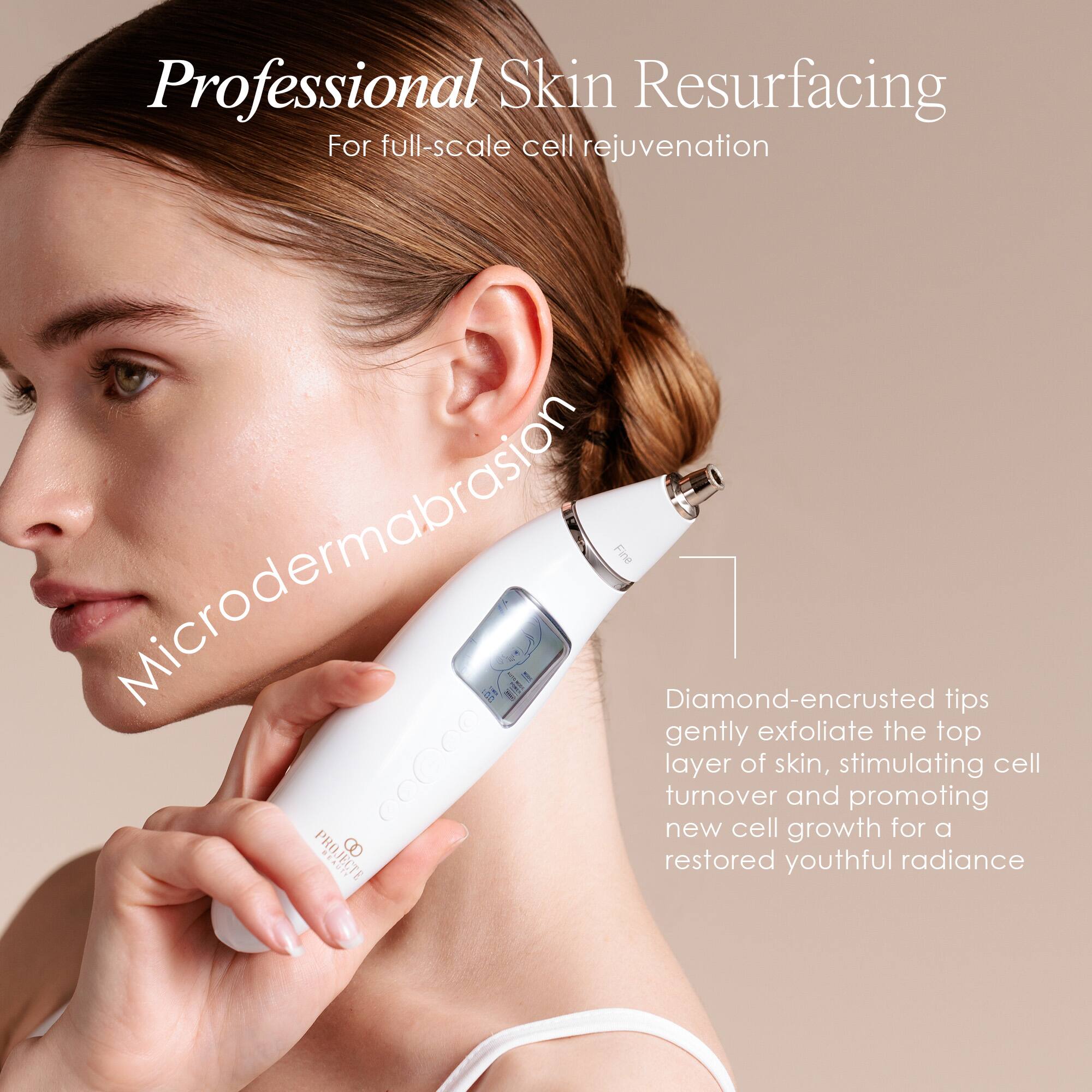 Professional Skin Resurfacing  
For full-scale cell rejuvenation  

Microdermabrasion  
Fine Diamond-encrusted tips gently exfoliate the top layer of skin, stimulating cell turnover and promoting new cell growth for a restored youthful radiance