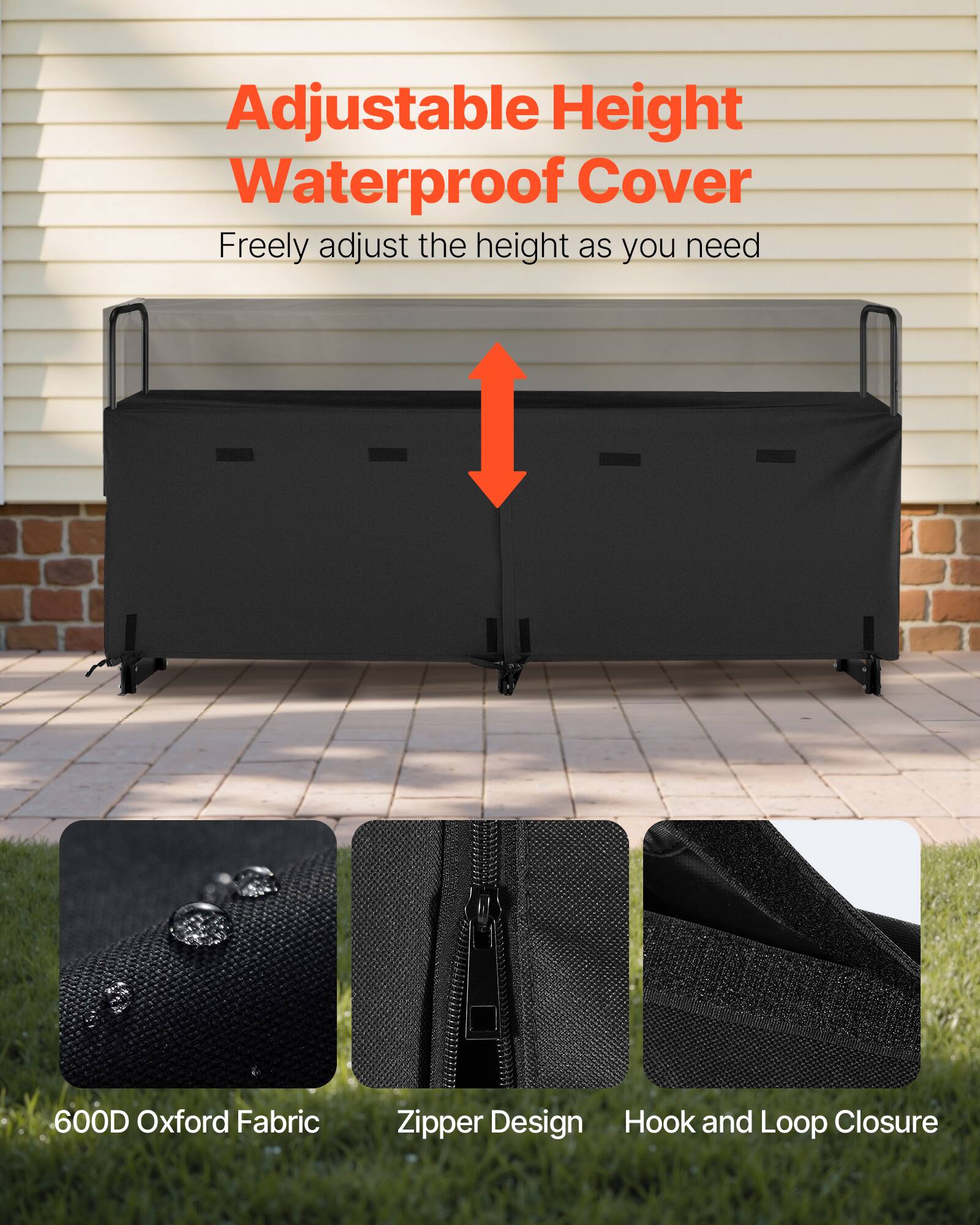 Adjustable Height Waterproof Cover  
Freely adjust the height as you need  

600D Oxford Fabric  
Zipper Design  
Hook and Loop Closure