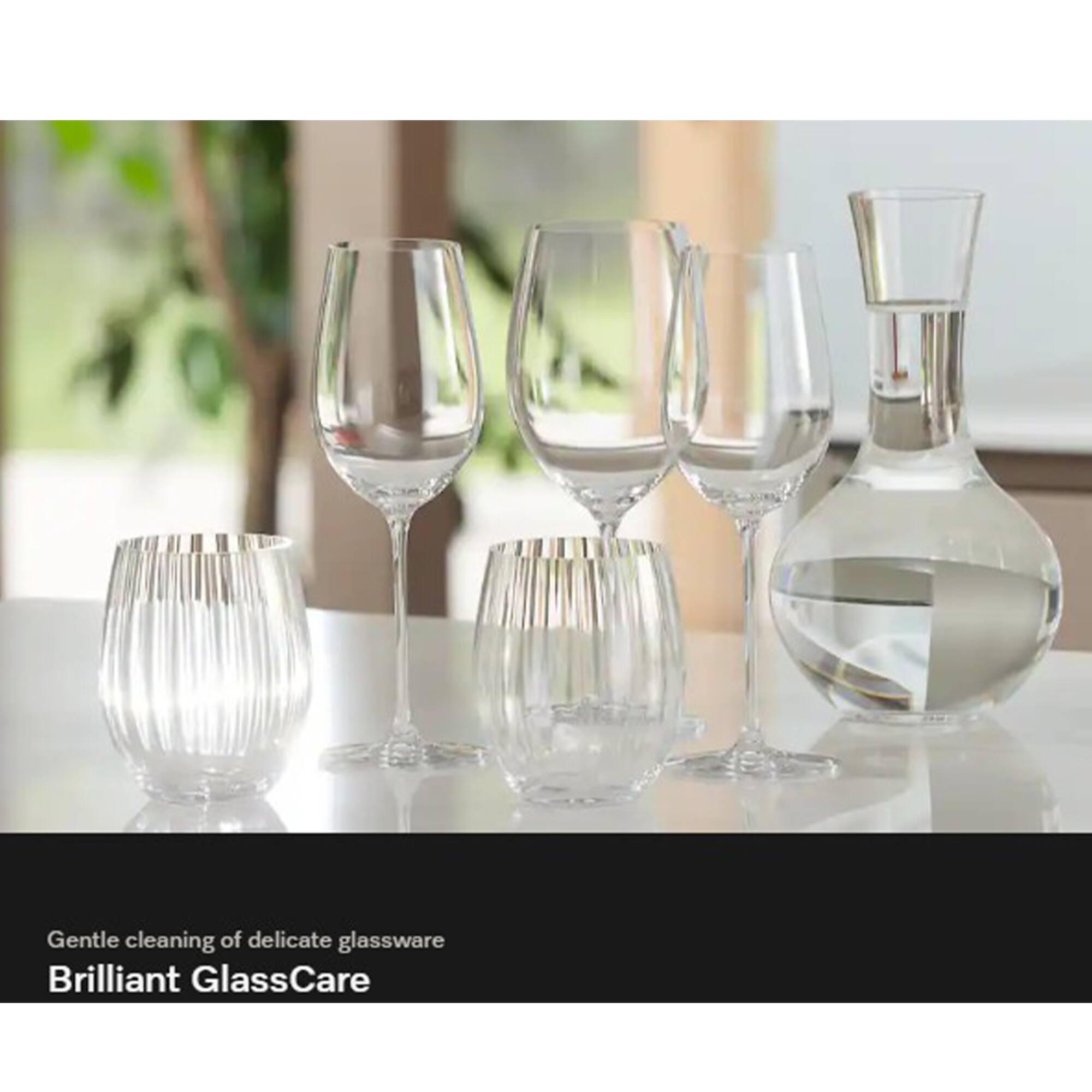 Gentle cleaning of delicate glassware  
Brilliant GlassCare
