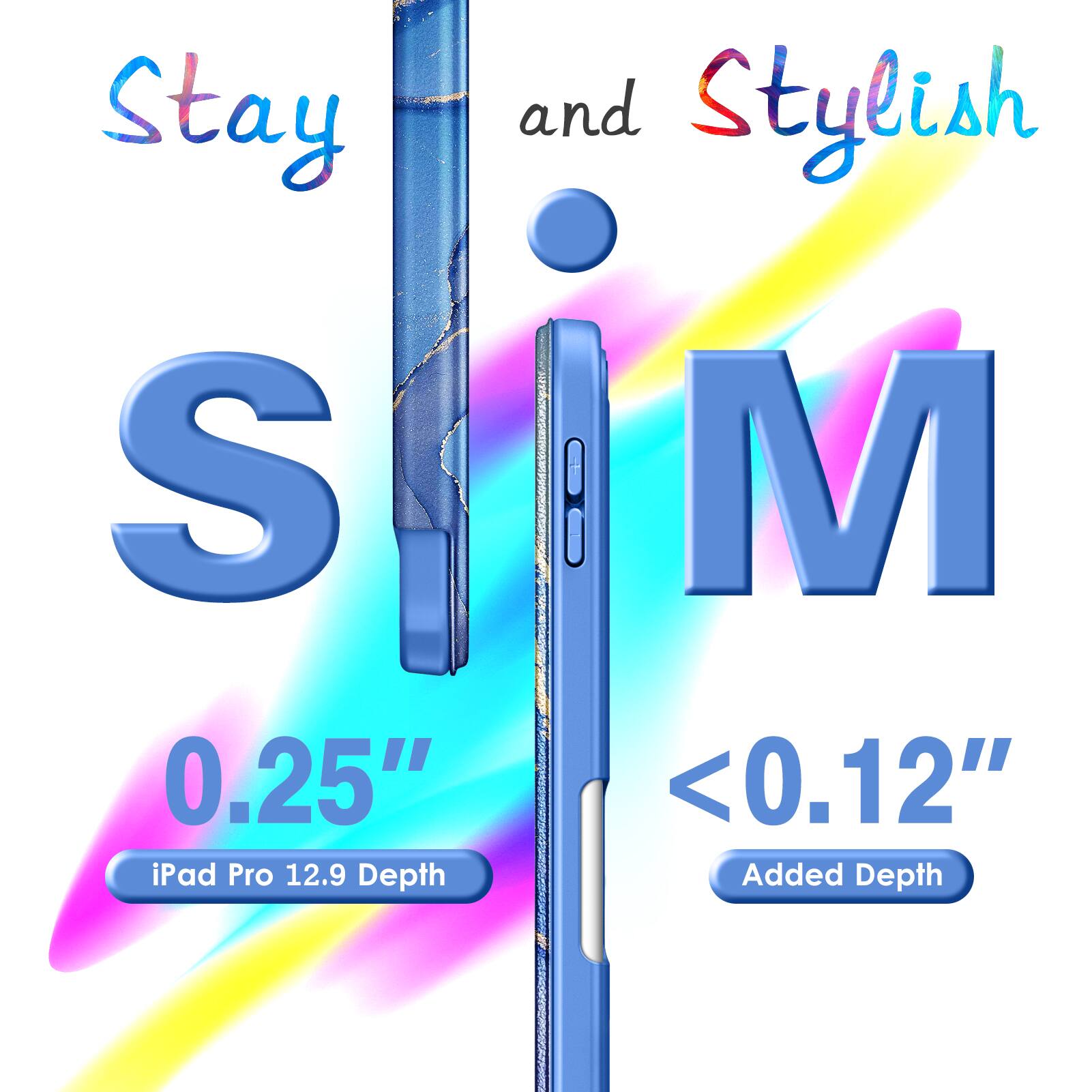 Stay and Stylish  
S 0.25" iPad Pro 12.9 Depth  
M <0.12" Added Depth