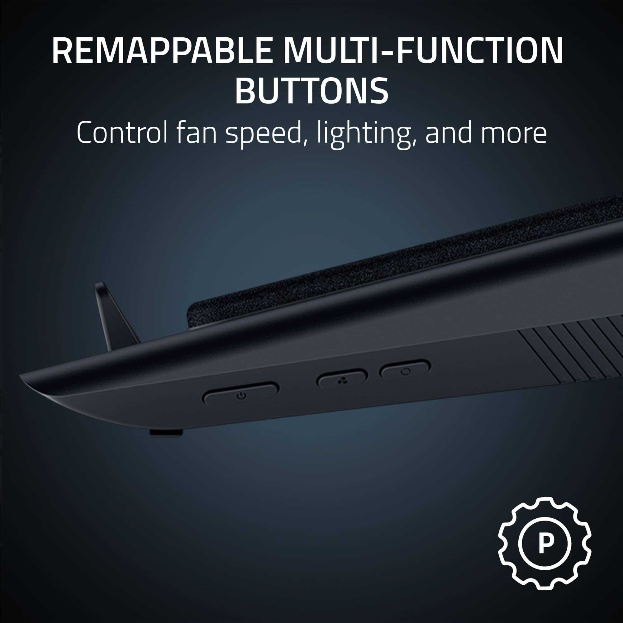 Remappable Multi-Function Buttons: Control fan speed, lighting, and more.