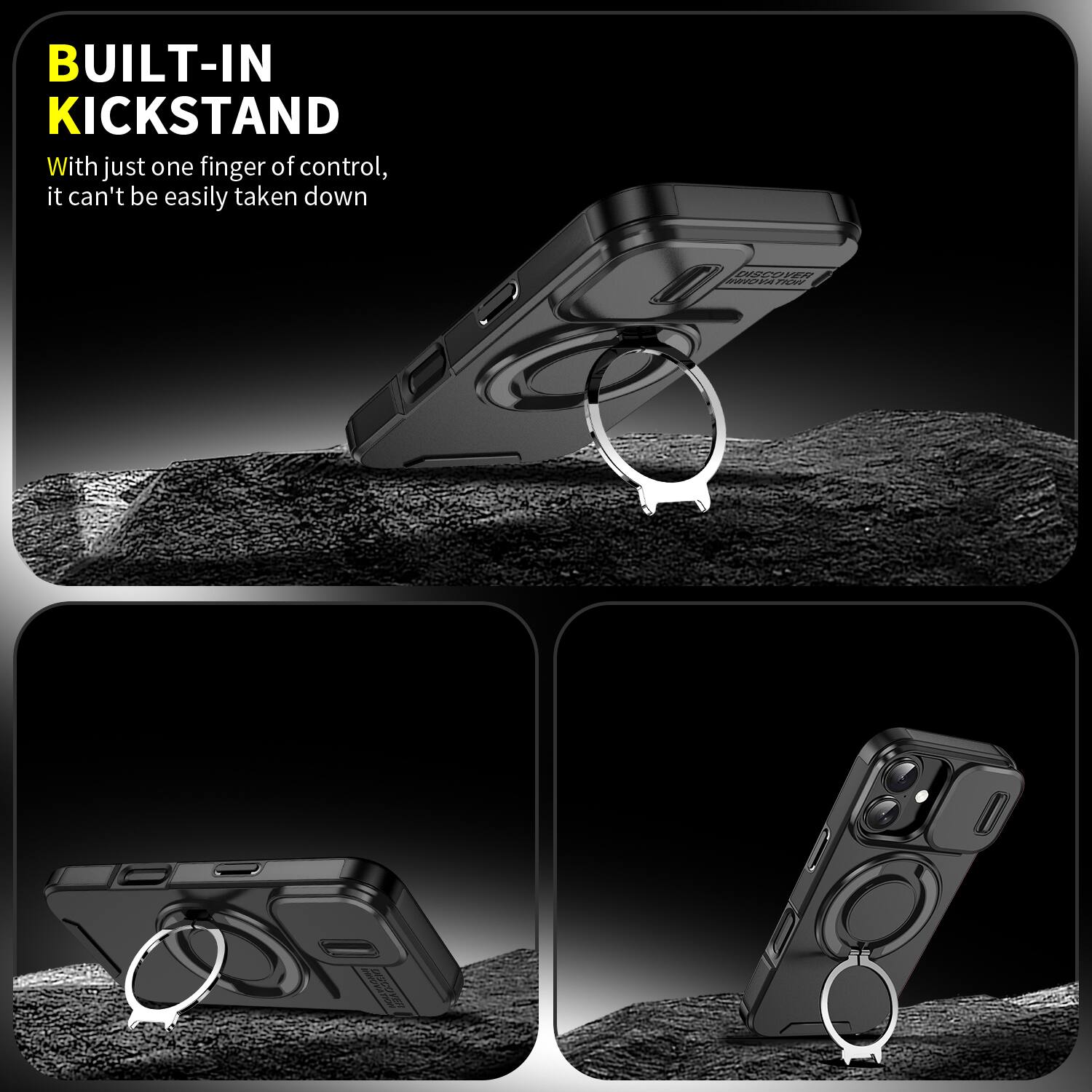 BUILT-IN KICKSTAND

With just one finger of control, it can't be easily taken down
