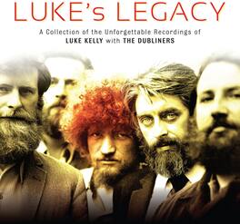Kelly,Luke & The Dubliners - Luke's Legacy - VINYL LP