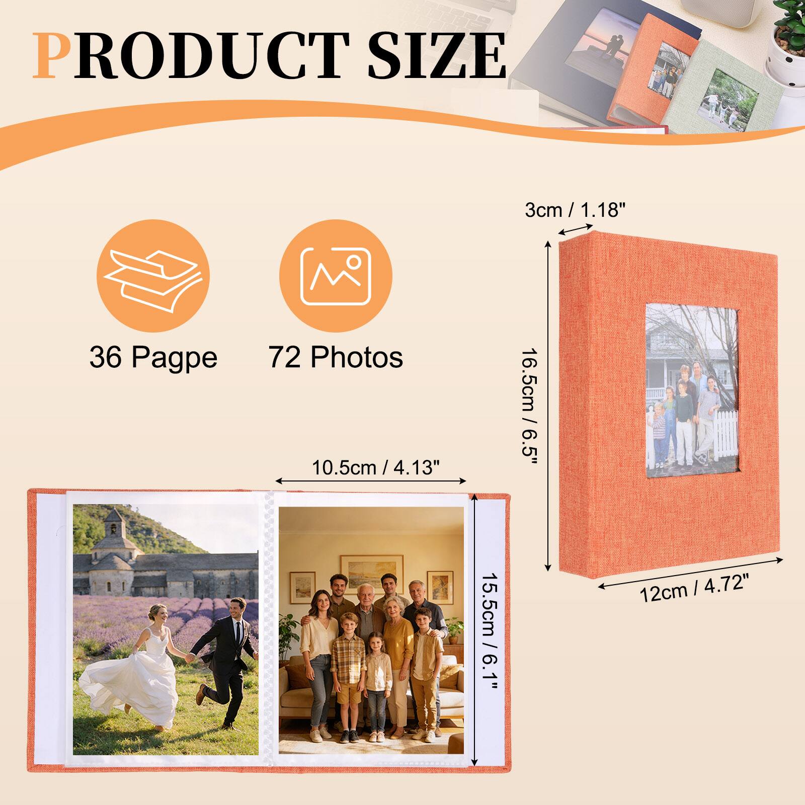 PRODUCT SIZE

36 Pages

72 Photos

10.5cm / 4.13"

16.5cm / 6.5"

3cm / 1.18"

15.5cm / 6.1"

12cm / 4.72"