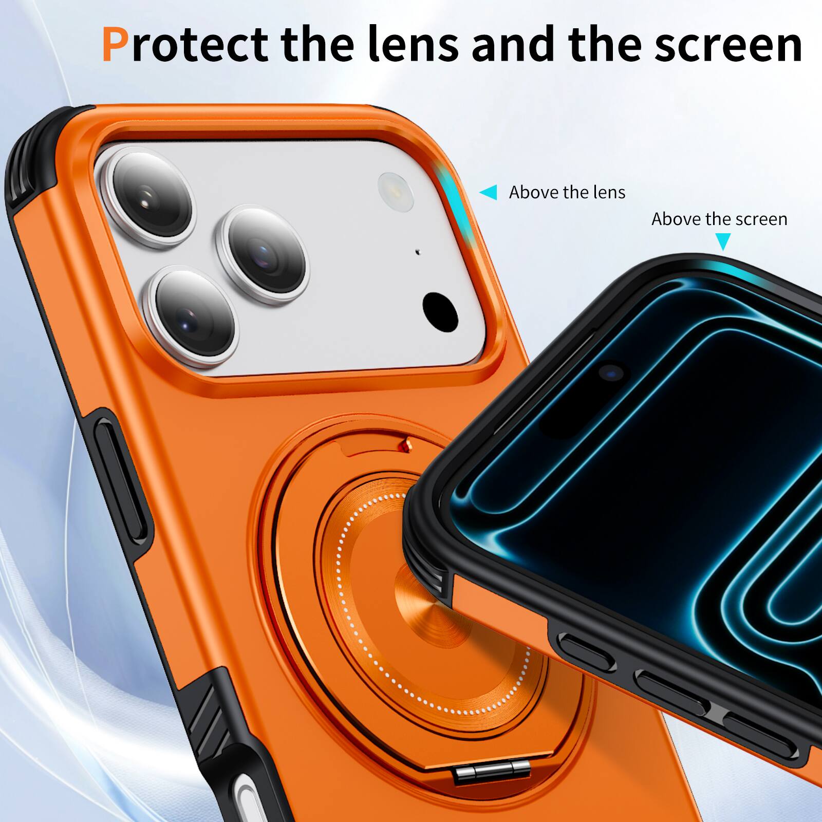 Protect the lens and the screen

Above the lens

Above the screen