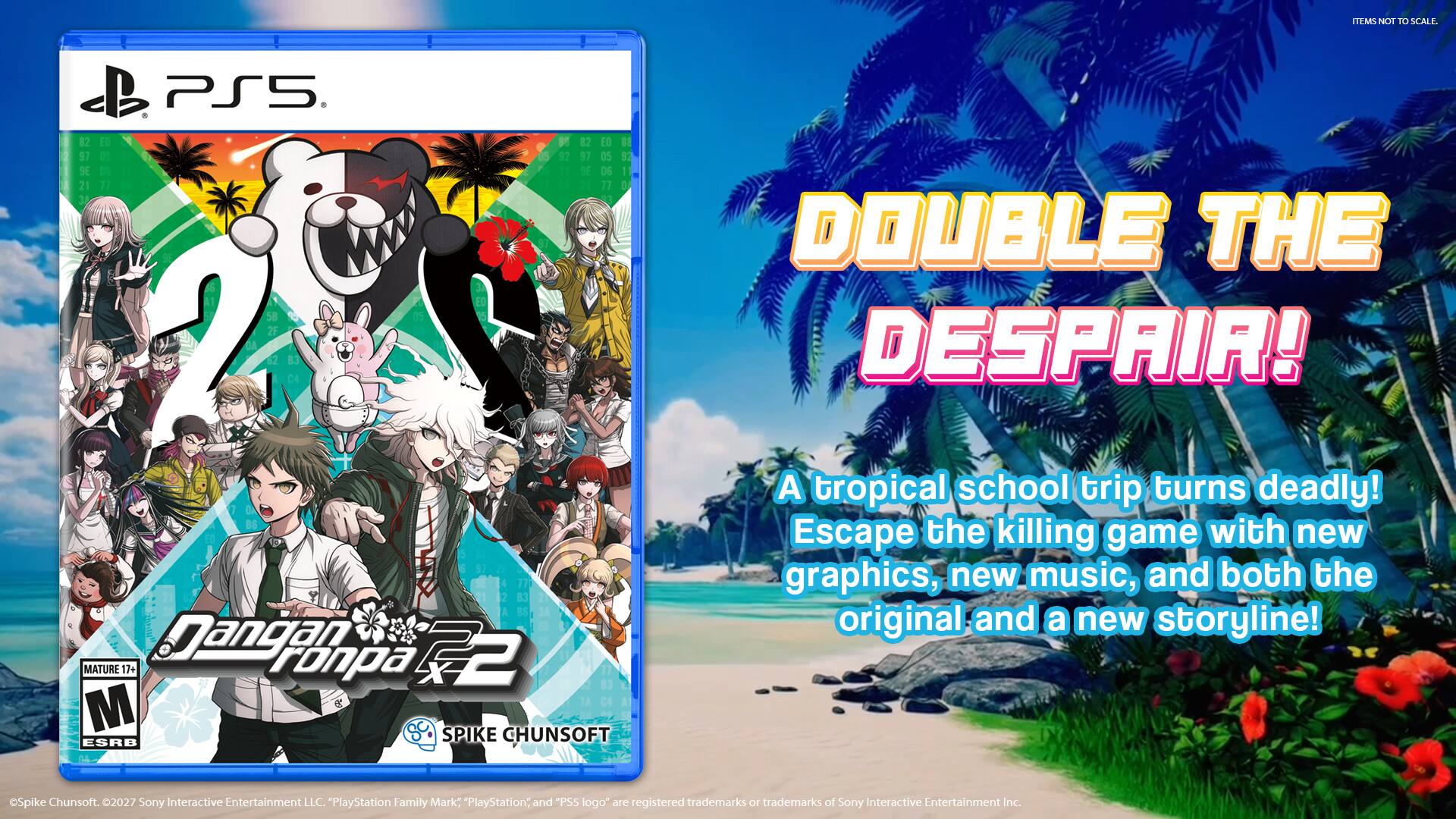 TEMS NOT TO SCALE.

PS5

82 97 SE 21 36 2 Dangan ronpa 2 MATURE 17+ B3 M Y SPIKE CHUNSOFT ESRB

DOUBLE THE DESPAIR! A tropical school trip turns deadly! Escape the killing game with new graphics, new music, and both the original and a new storyline!

Spike Chunsoft. 2027 Sony Interactive Entertainment LLC. "PlayStation Family Mark", "PlayStation", and "PSS logo" are registered trademarks or trademarks of Sony Interactive Entertainment Inc.