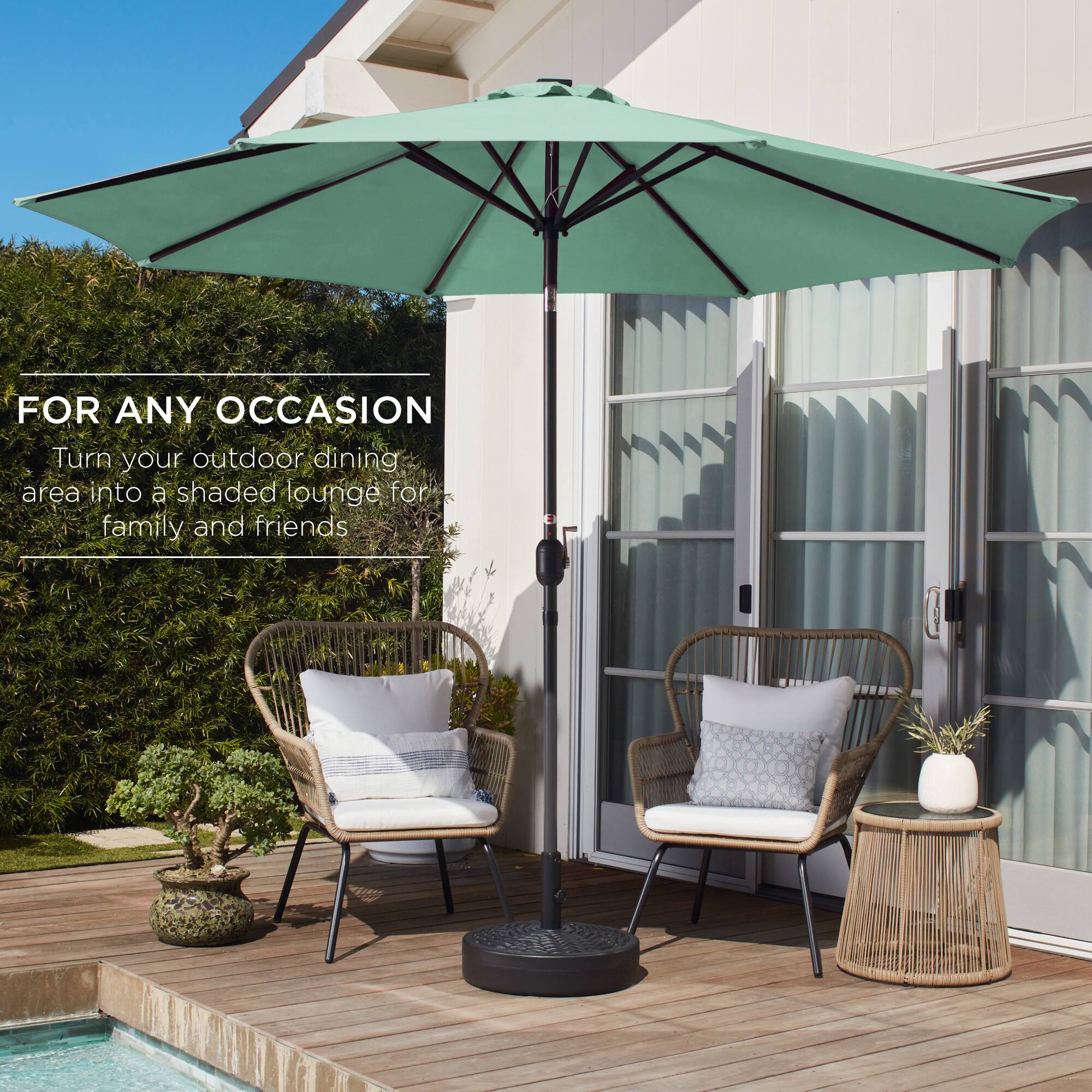 FOR ANY OCCASION  
Turn your outdoor dining area into a shaded lounge for family and friends