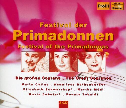 Edition Profil  
Günter Hänssler  

Festival der Primadonnen  
Festival of the Primadonnas  

Die großen Sopranen  
The Great Sopranos  

Maria Callas  
Anneliese Rothenberger  
Elisabeth Schwarzkopf  
Martha Mödl  
Maria Cebotari  
Renata Tebaldi  

3 CD