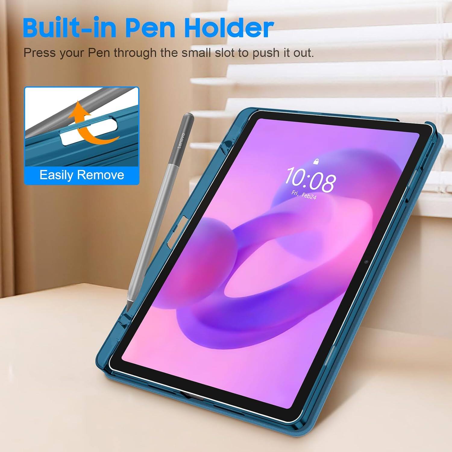 Built-in Pen Holder  
Press your Pen through the small slot to push it out.  
Easily Remove