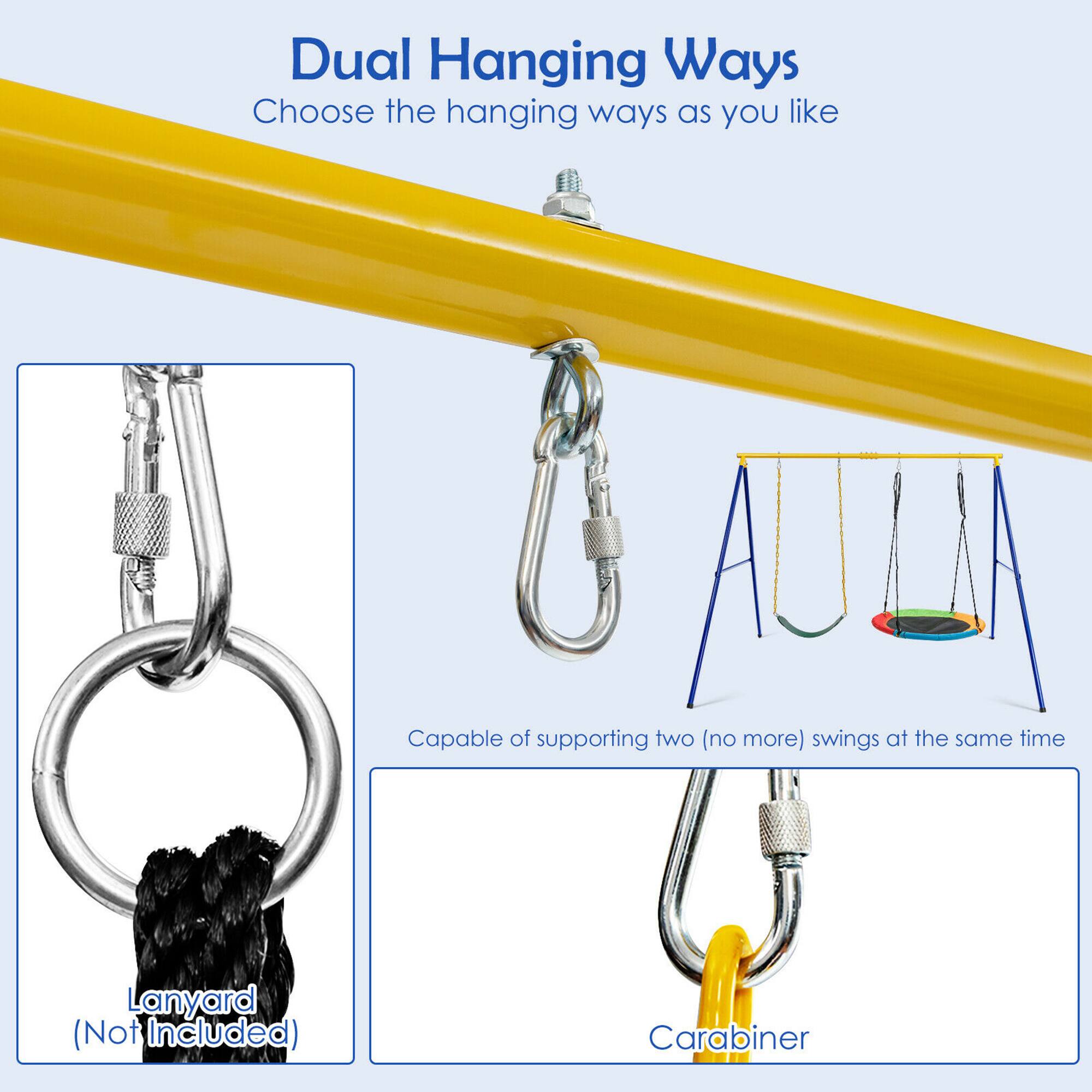 Dual Hanging Ways  
Choose the hanging ways as you like  

Capable of supporting two (no more) swings at the same time  

Lanyard (Not Included)  

Carabiner