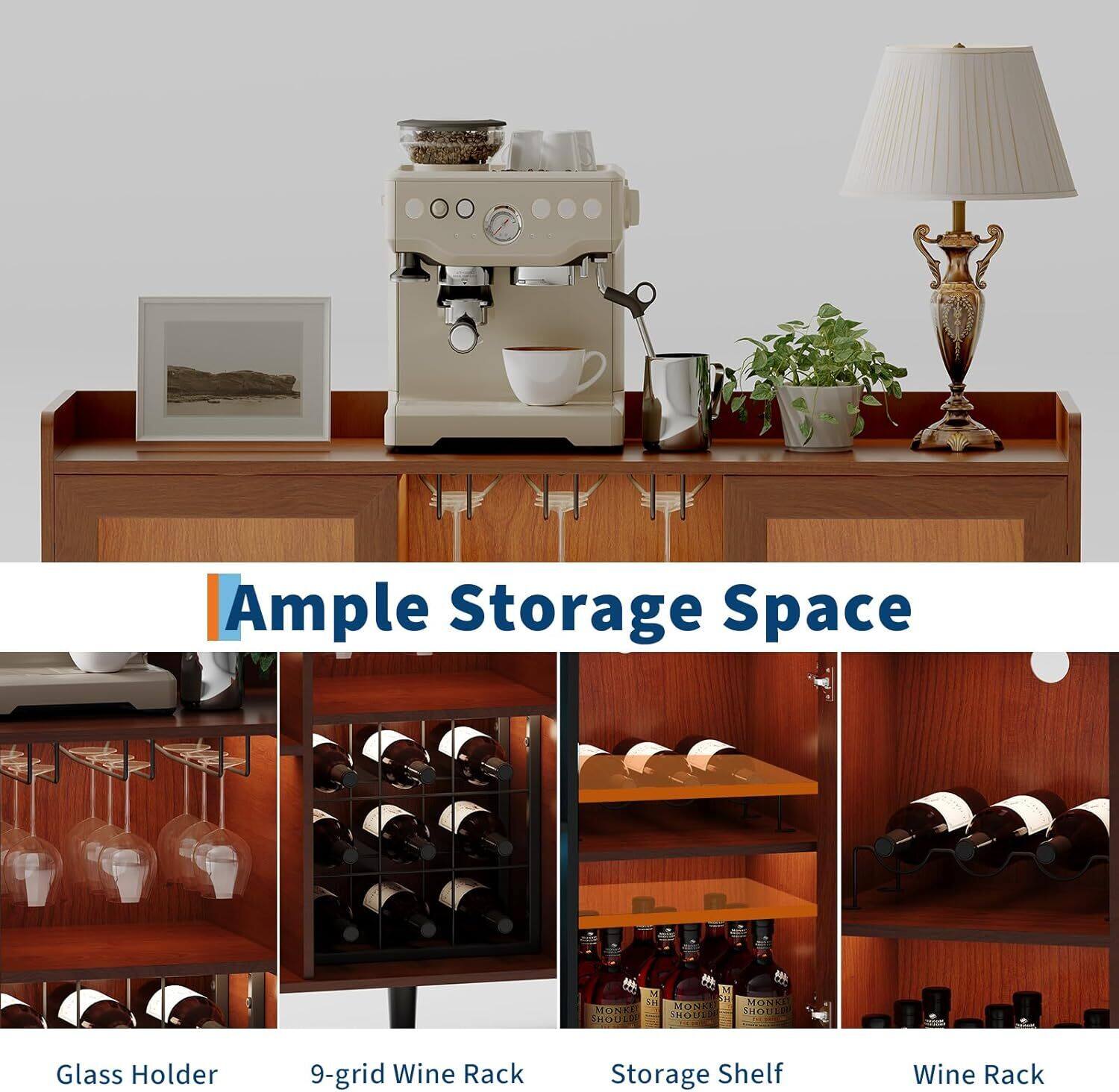 Ample Storage Space

Glass Holder

9-grid Wine Rack

Storage Shelf

Wine Rack