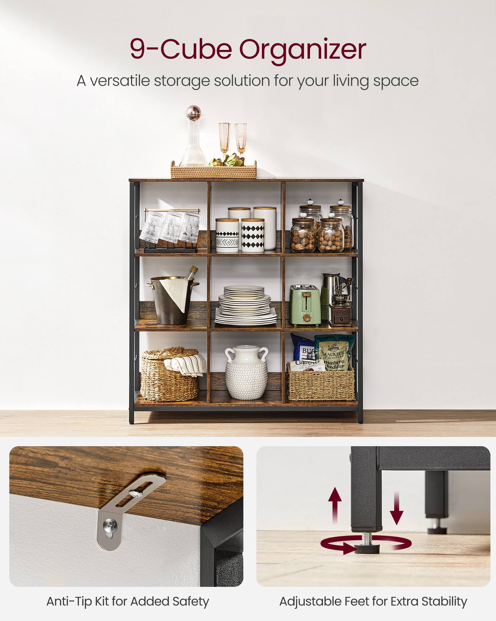 9-Cube Organizer  
A versatile storage solution for your living space  

Anti-Tip Kit for Added Safety  

Adjustable Feet for Extra Stability