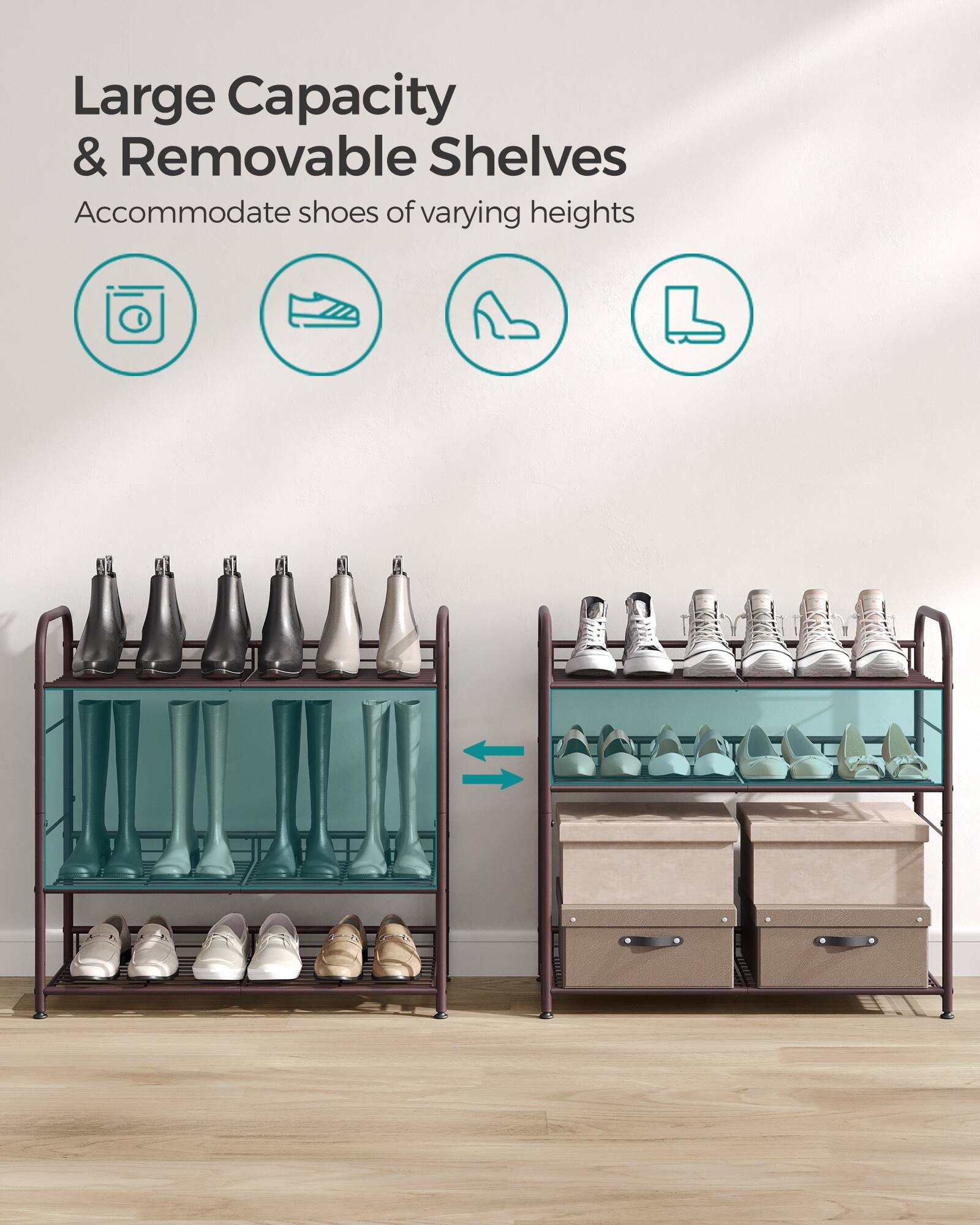 Large Capacity & Removable Shelves  
Accommodate shoes of varying heights