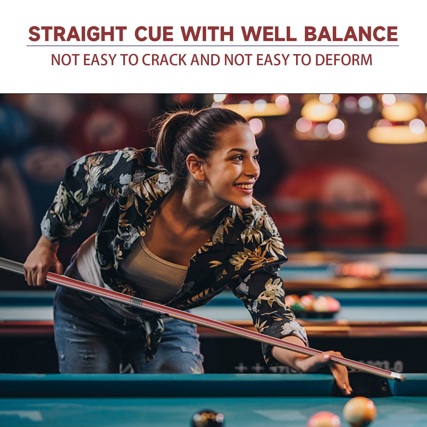 STRAIGHT CUE WITH WELL BALANCE
NOT EASY TO CRACK AND NOT EASY TO DEFORM