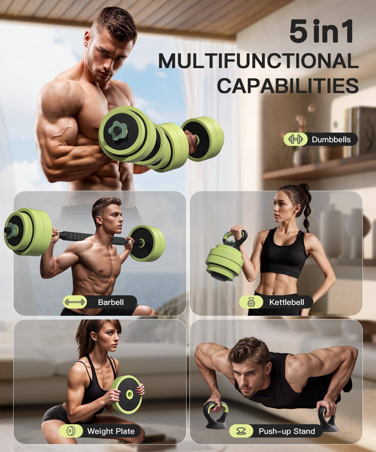 5 in 1  
MULTIFUNCTIONAL CAPABILITIES  

- Dumbbells  
- Barbell  
- Kettlebell  
- Weight Plate  
- Push-up Stand