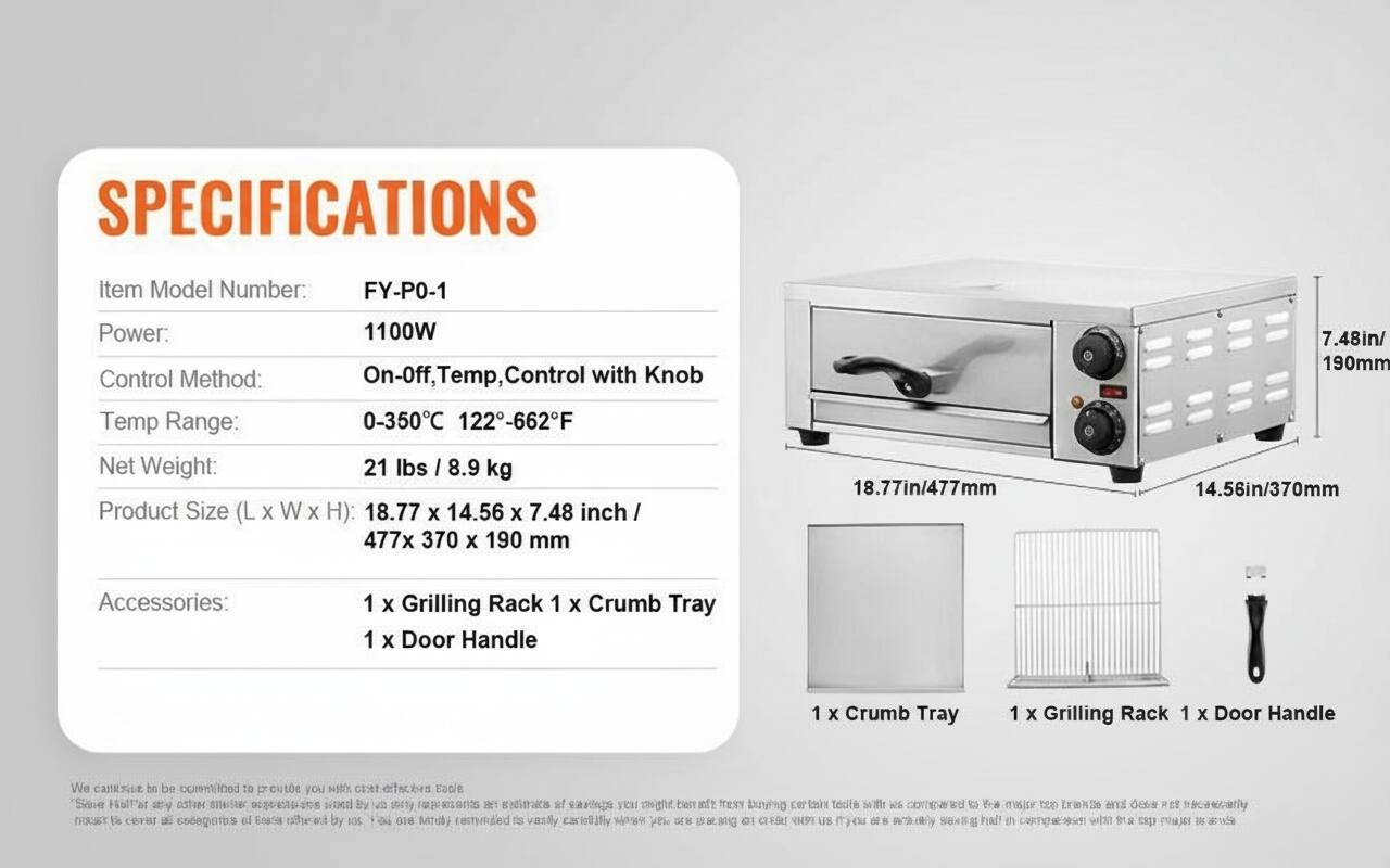SPECIFICATIONS

Item Model Number: FY-P0-1  
Power: 1100W  
Control Method: On-Off, Temp, Control with Knob  
Temp Range: 0-350°C / 122-662°F  
Net Weight: 21 lbs / 8.9 kg  
Product Size (L x W x H): 18.77 x 14.56 x 7.48 inch / 477 x 370 x 190 mm  
Accessories:  
1 x Grilling Rack  
1 x Crumb Tray  
1 x Door Handle  

We cannot be committed to provide you with exact details. Eagle Safe Half-Door Oven is designed to be used by professionals. It is a versatile, compactly designed oven that can be used in various settings. It is easy to clean and maintain.