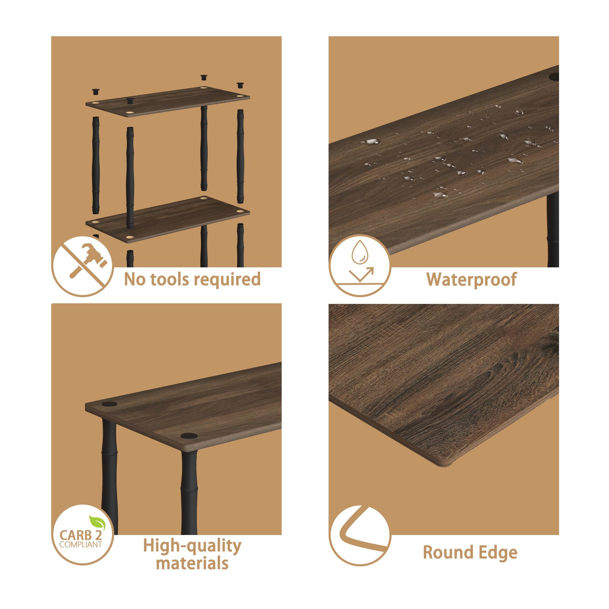 - No tools required
- Waterproof
- CARB 2 COMPLIANT
- High-quality materials
- Round Edge