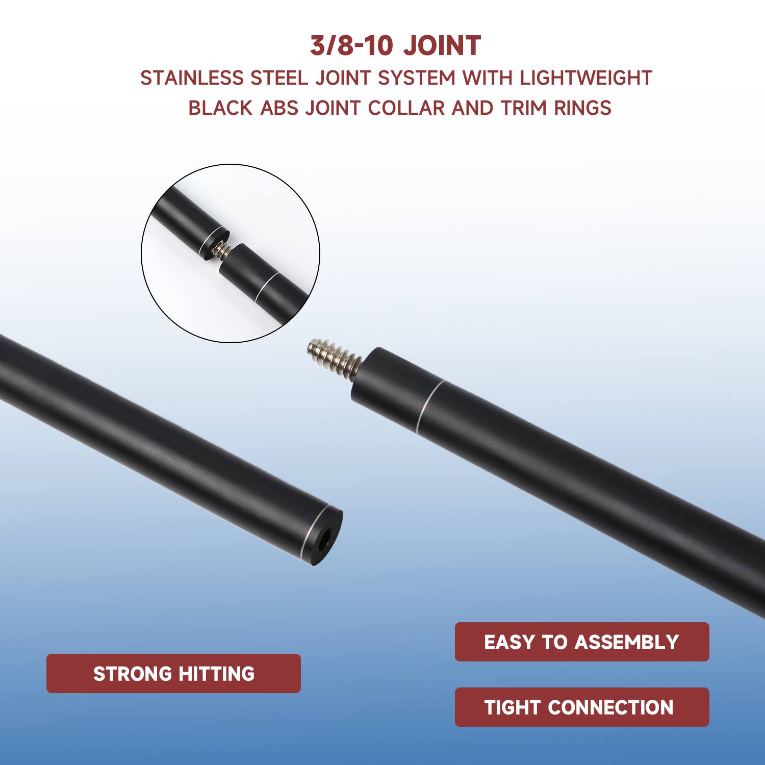 3/8-10 JOINT, STAINLESS STEEL JOINT SYSTEM WITH LIGHTWEIGHT BLACK ABS JOINT COLLAR AND TRIM RINGS, EASY TO ASSEMBLY, STRONG HITTING, TIGHT CONNECTION