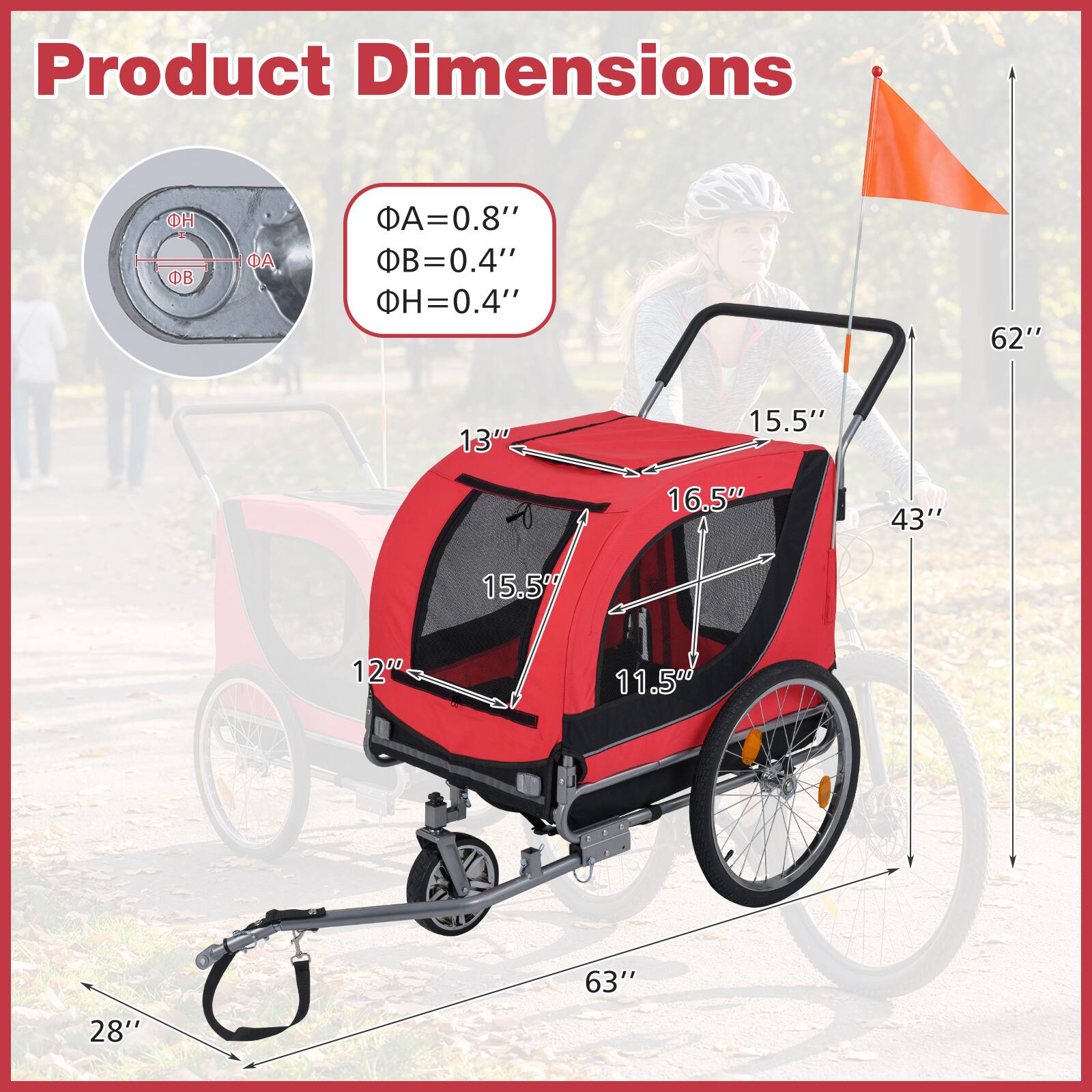 Product Dimensions  
- ΦA = 0.8"  
- ΦB = 0.4"  
- ΦH = 0.4"  
- 62"  
- 13"  
- 15.5"  
- 16.5"  
- 43"  
- 15.5"  
- 12"  
- 11.5"  
- 63"  
- 28"