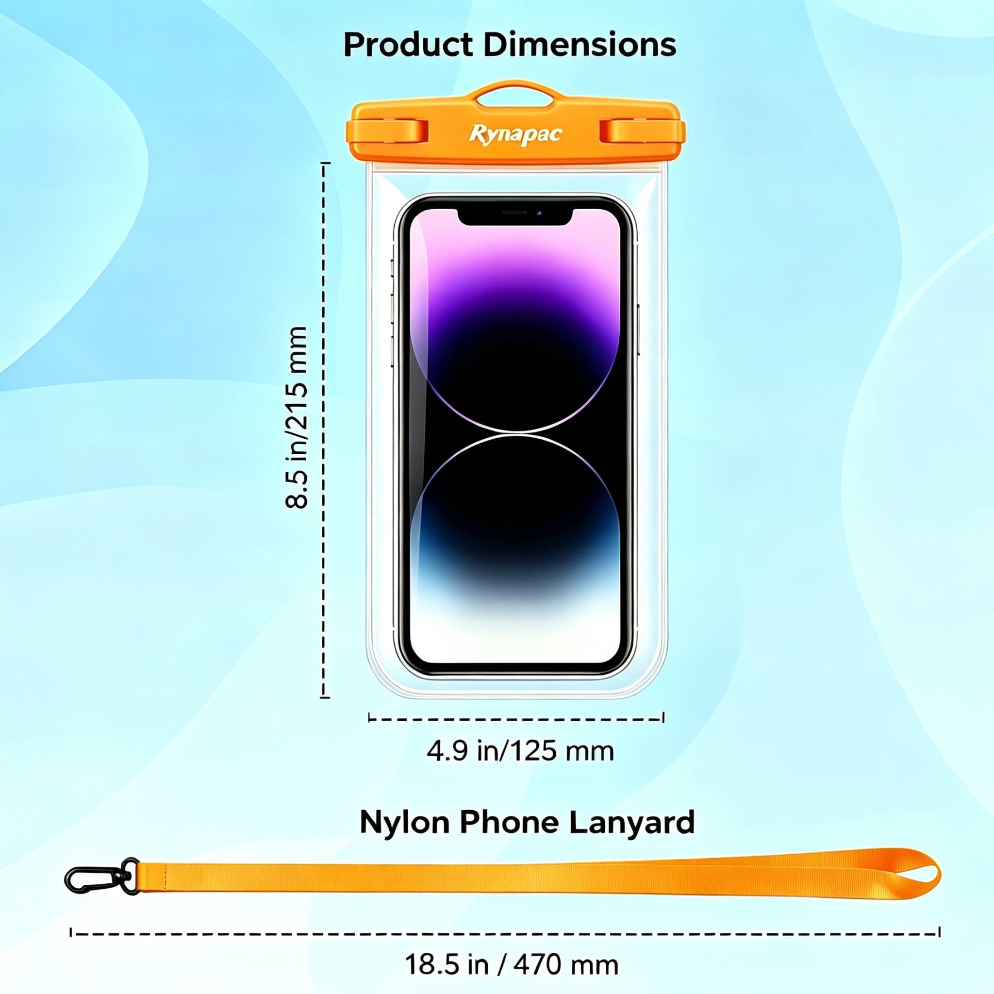 Product Dimensions:  
- Rynapac: 8.5 in / 215 mm  
- Width: 4.9 in / 125 mm  
- Nylon Phone Lanyard: 18.5 in / 470 mm
