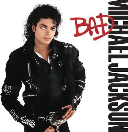 BAD
MICHAEL JACKSON