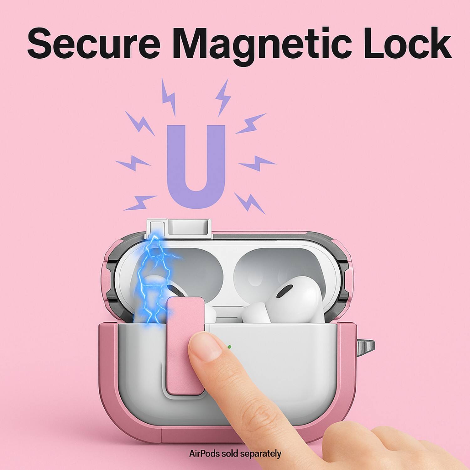 Secure Magnetic Lock

AirPods sold separately