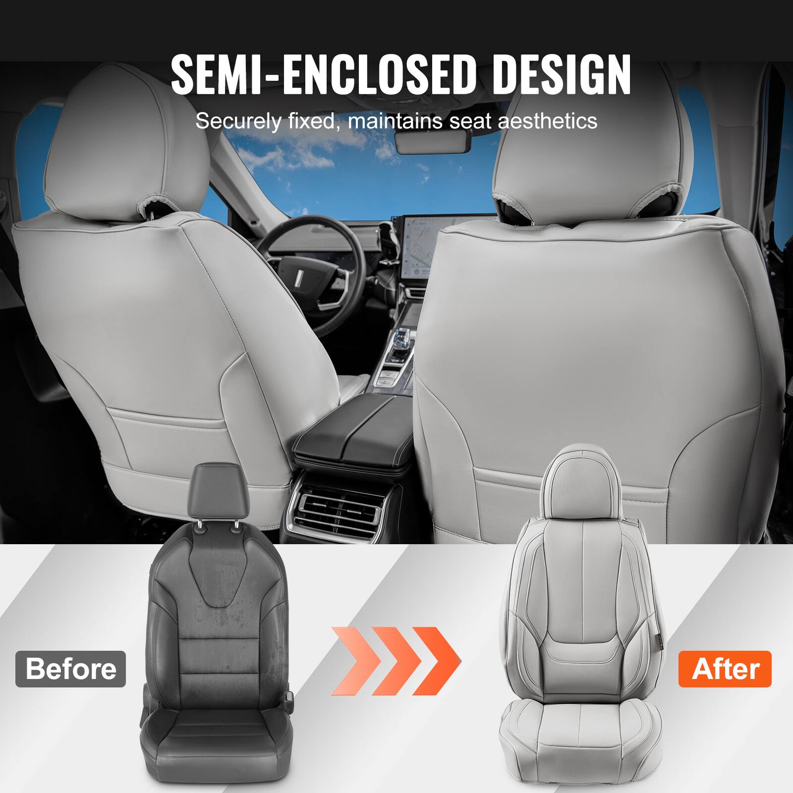 SEMI-ENCLOSED DESIGN  
Securely fixed, maintains seat aesthetics  

Before  
After