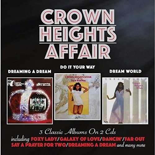 Crown Heights Affair - Dreaming A Dream / Do It Your Way / Dream World   - COMPACT DISCS [CD] price history on PriceWatchPro