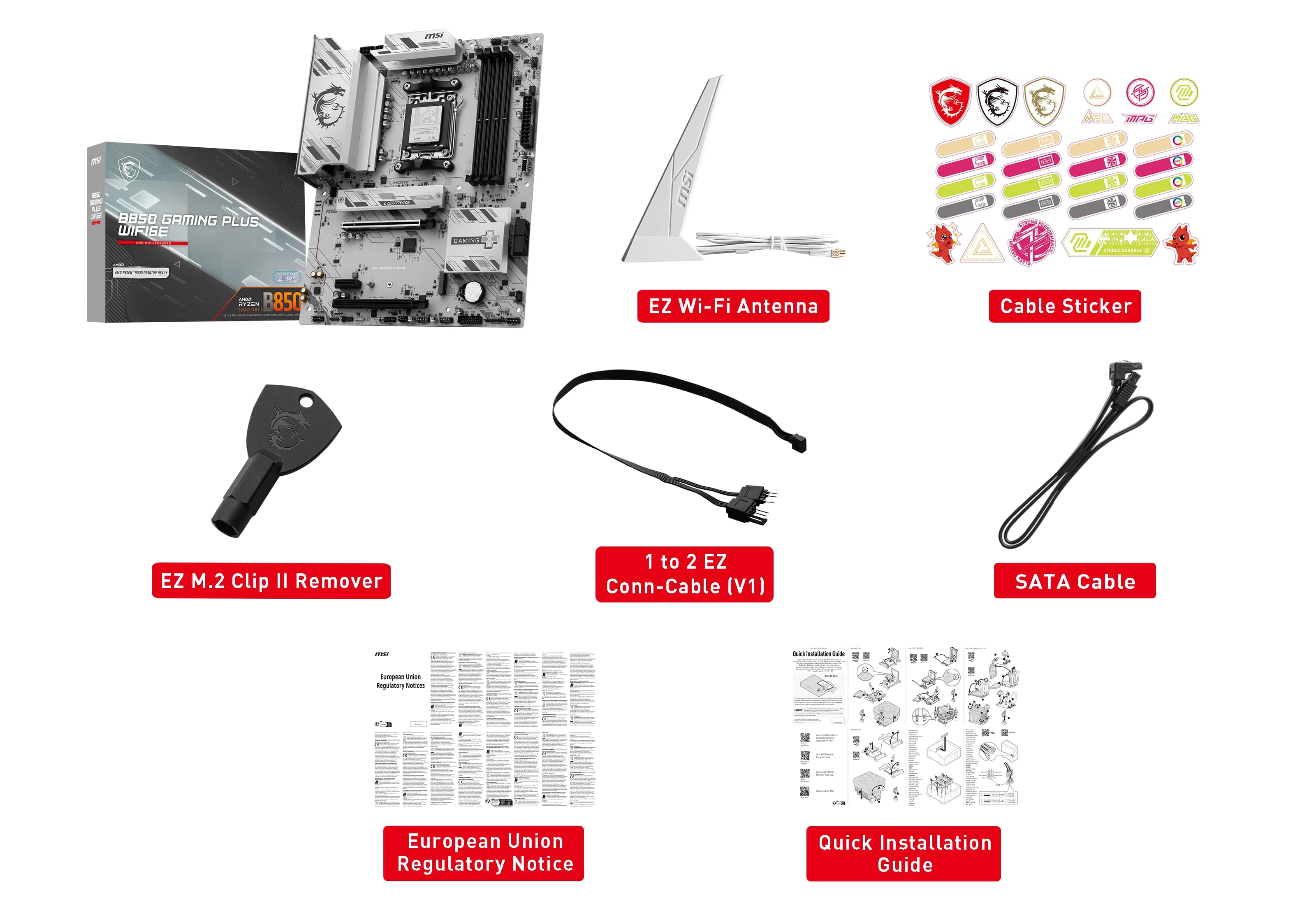 - mS1 8850 GAMING PLUS WIRELESS
- EZ Wi-Fi Antenna
- EZ M.2 Clip II Remover
- 1 to 2 EZ Conn-Cable (V1)
- SATA Cable
- Cable Sticker
- European Union Regulatory Notice
- Quick Installation Guide