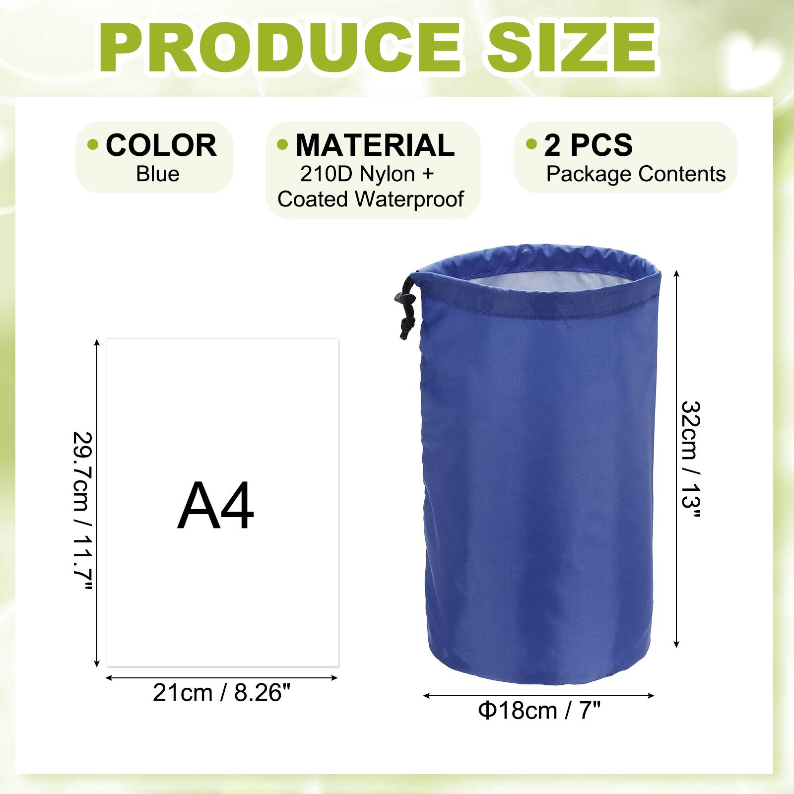 PRODUCE SIZE COLOR MATERIAL  
Blue  
210D Nylon + Coated Waterproof  
2 PCS  
Package Contents  
29.7cm / 11.7" A4  
32cm / 13"  
21 cm / 8.26"  
Φ18cm / 7"