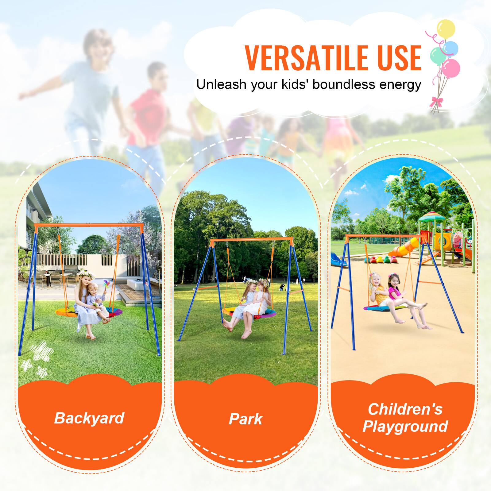 VERSATILE USE
Unleash your kids' boundless energy
Backyard
Park
Children's Playground